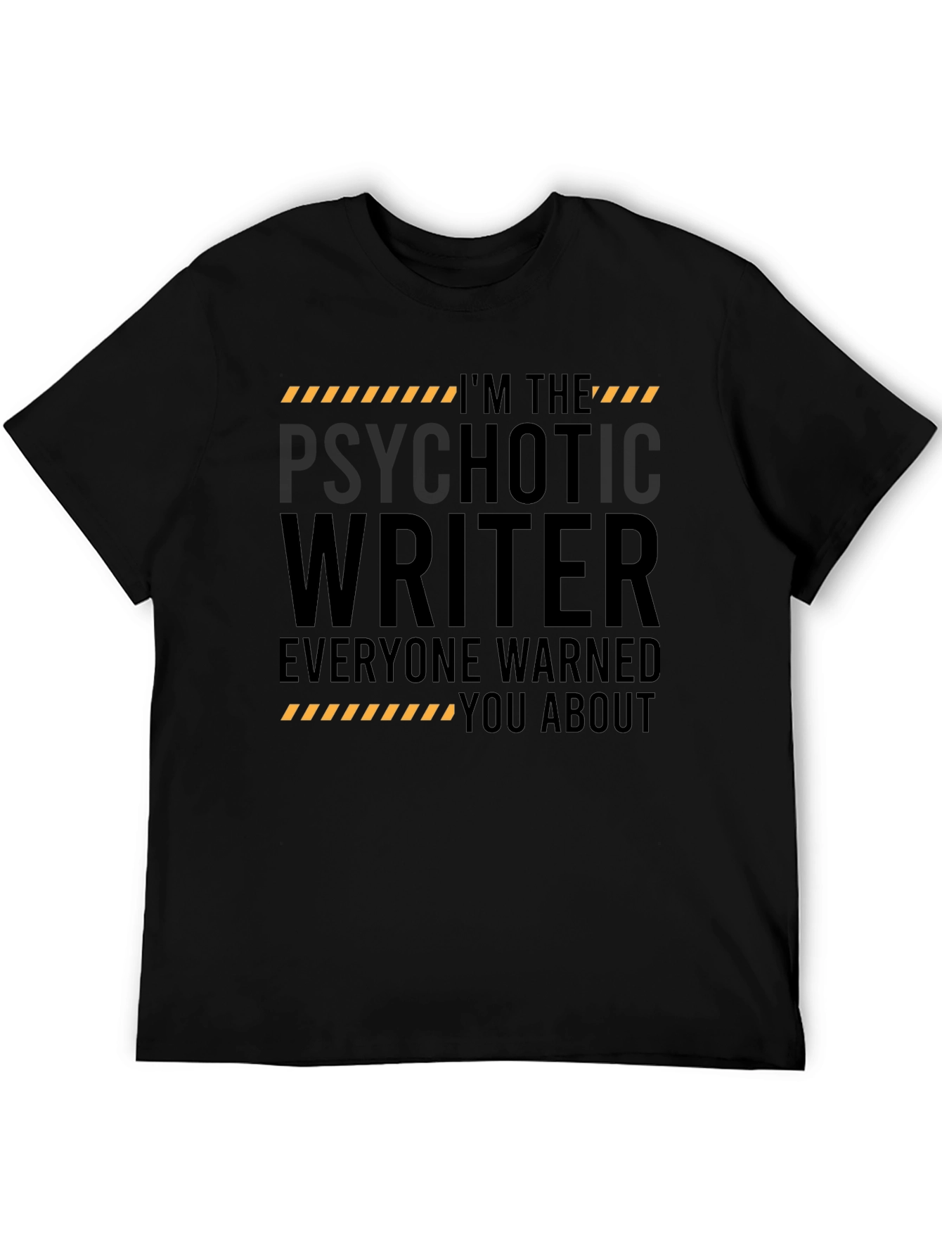 Psychotic Writer T-Shirt - Warning Novelty Tee