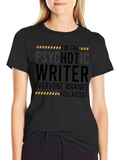 Psychotic Writer T-Shirt - Warning Novelty Tee