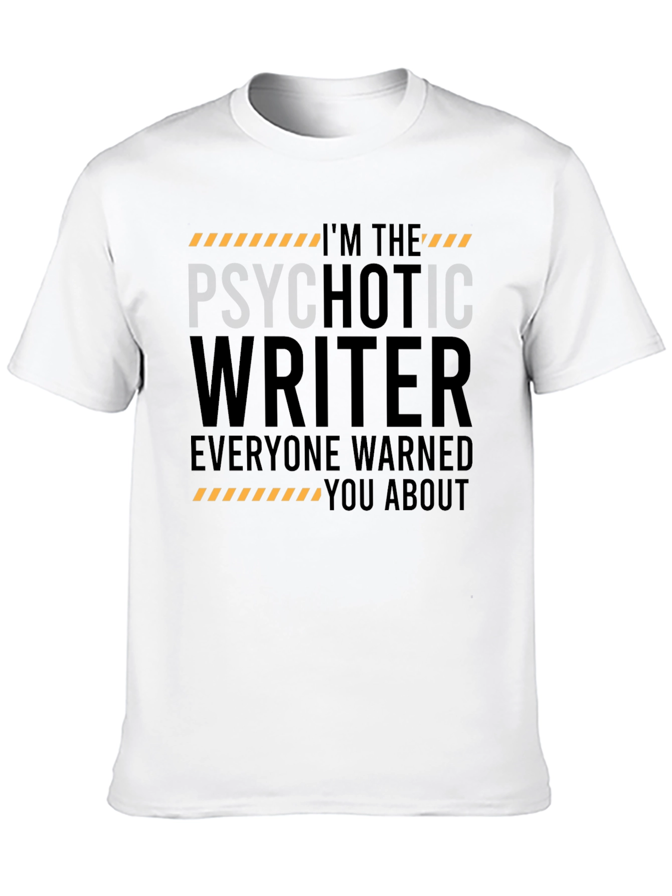 Psychotic Writer T-Shirt - Warning Novelty Tee