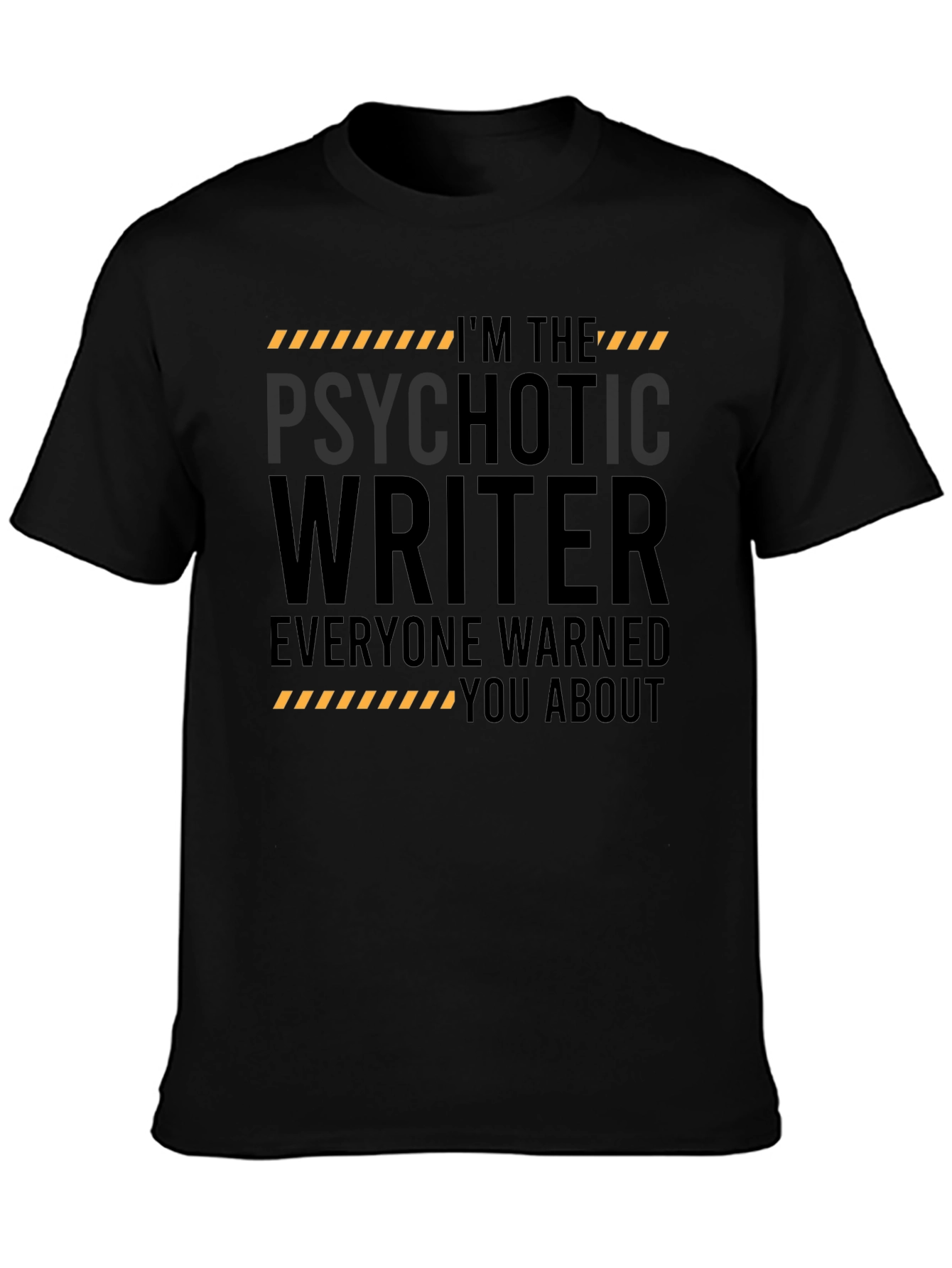 Psychotic Writer T-Shirt - Warning Novelty Tee
