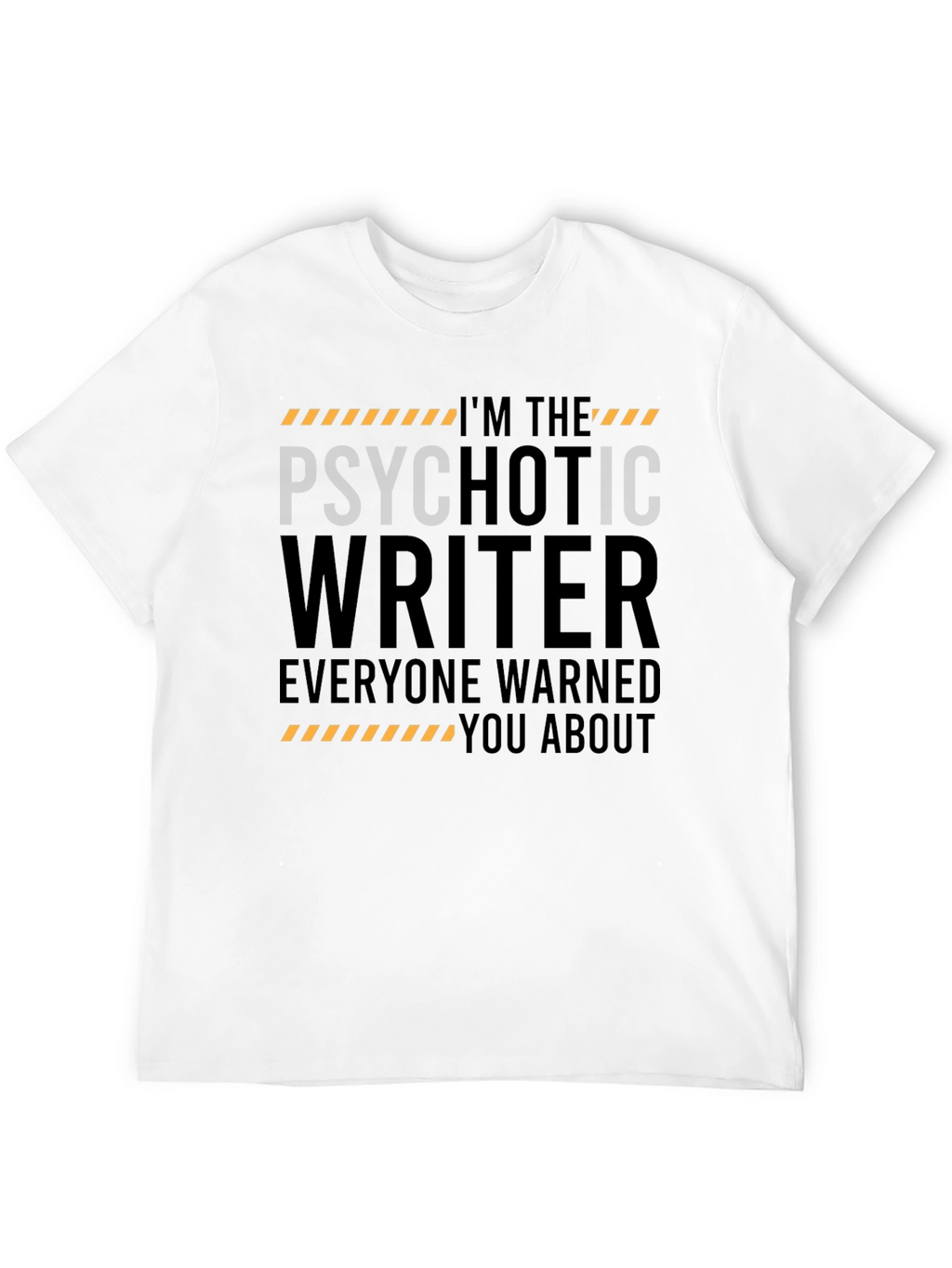 Psychotic Writer T-Shirt - Warning Novelty Tee