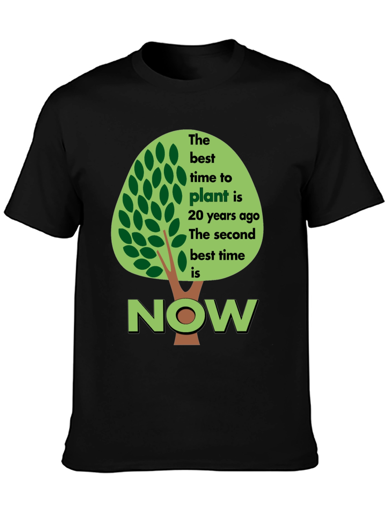 Plant a Tree Now T-Shirt - Eco-Friendly Design