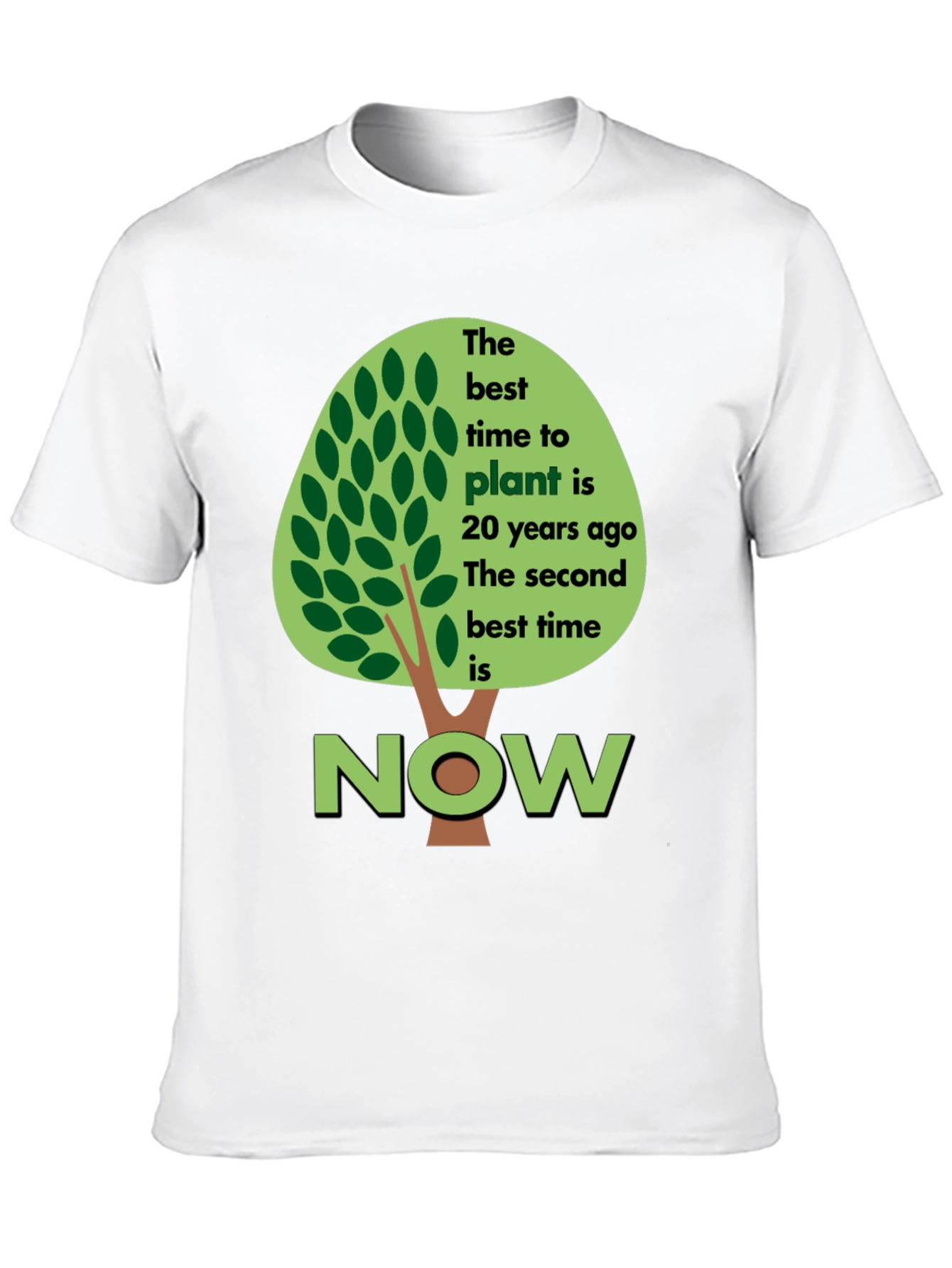 Plant a Tree Now T-Shirt - Eco-Friendly Design