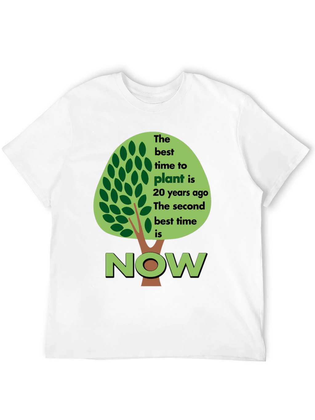 Plant a Tree Now T-Shirt - Eco-Friendly Design