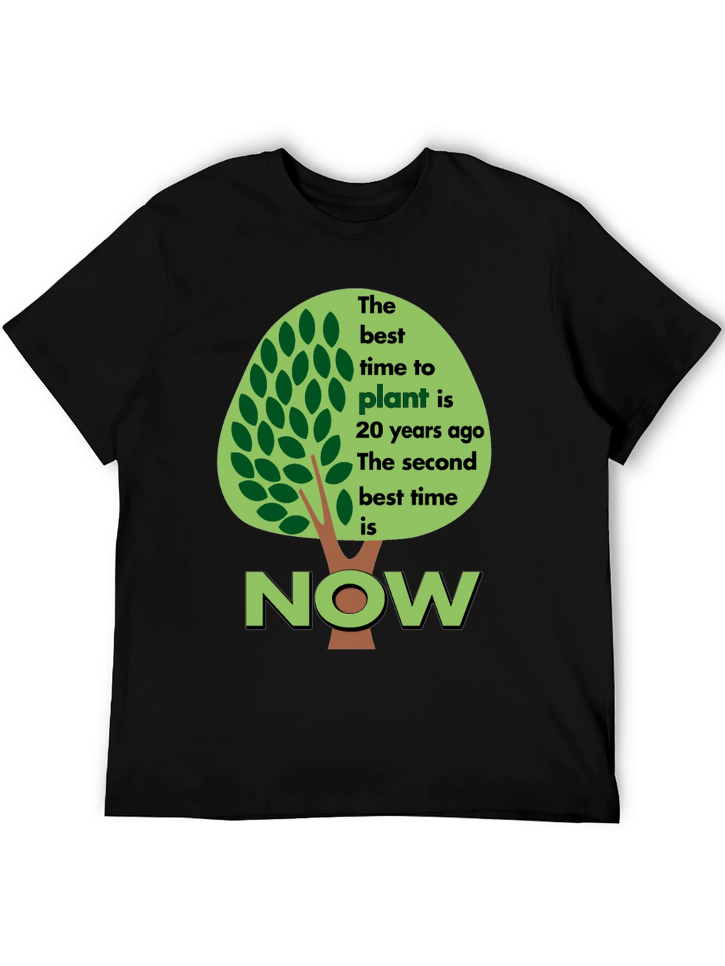 Plant a Tree Now T-Shirt - Eco-Friendly Design