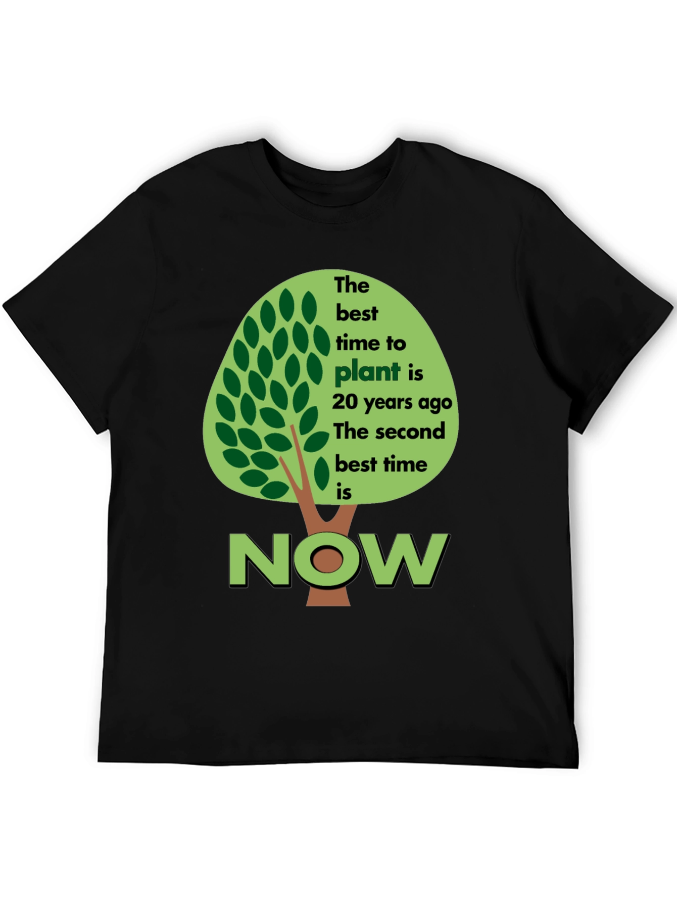 Plant a Tree Now T-Shirt - Eco-Friendly Design