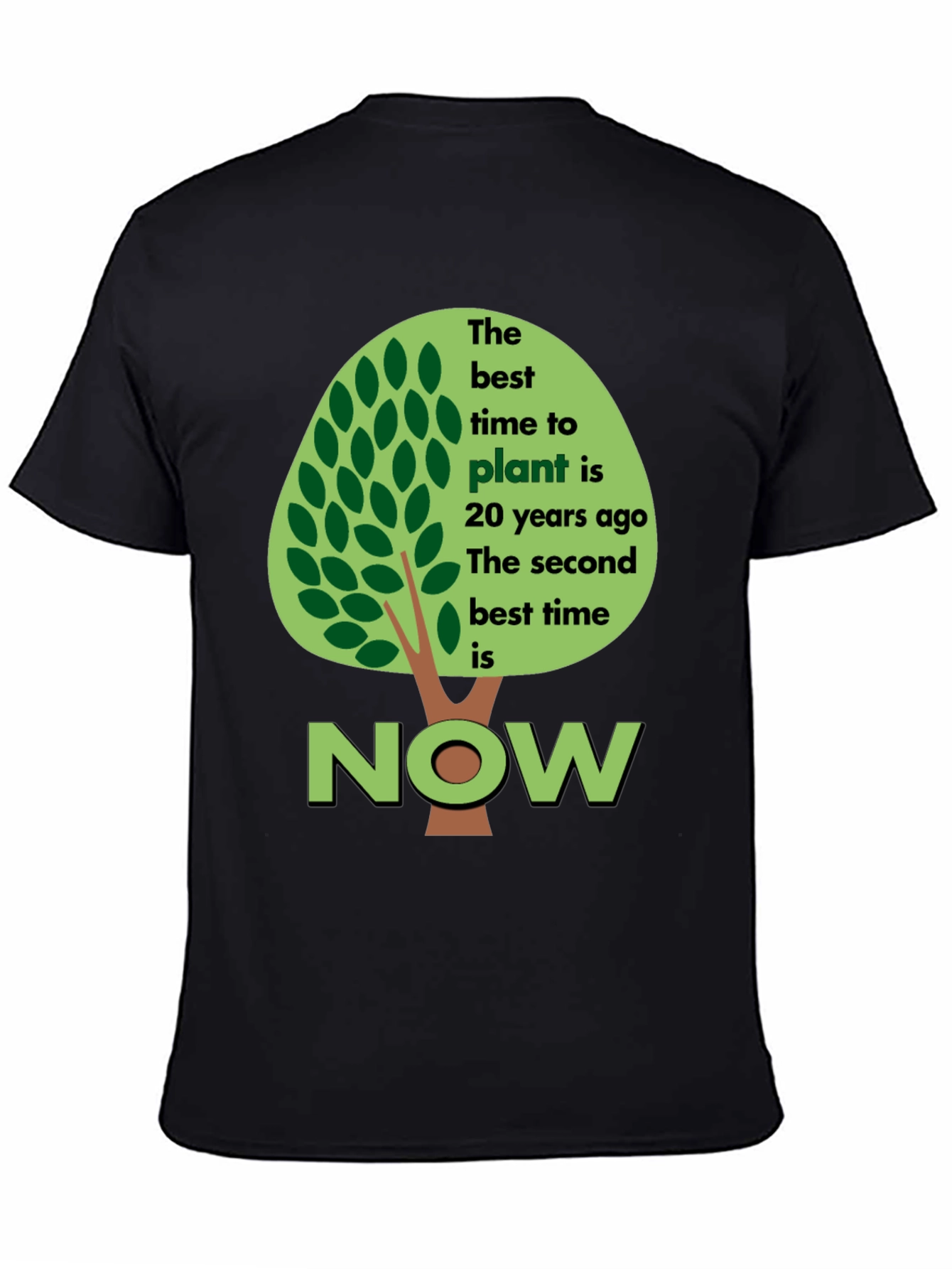 Plant a Tree Now T-Shirt - Eco-Friendly Design