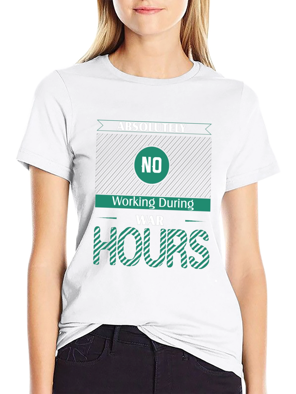 Absolutely No Working During War Hours Graphic Tee