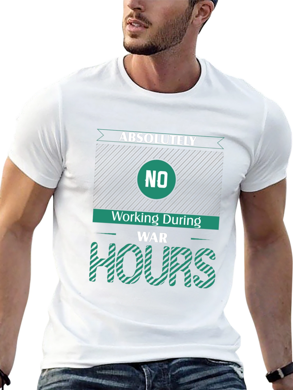 Absolutely No Working During War Hours Graphic Tee