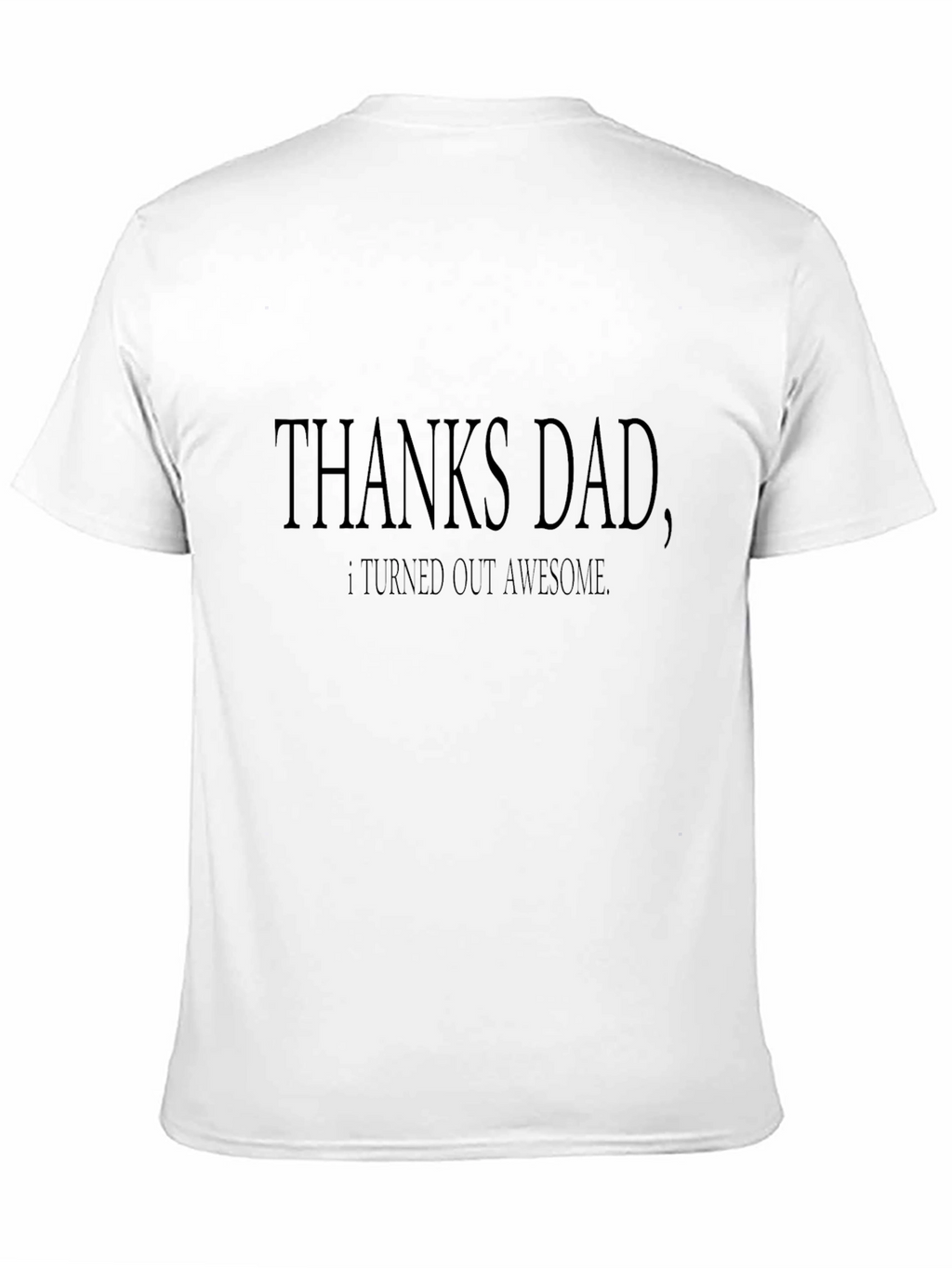 Thanks Dad T-Shirt - Mens Black Tee