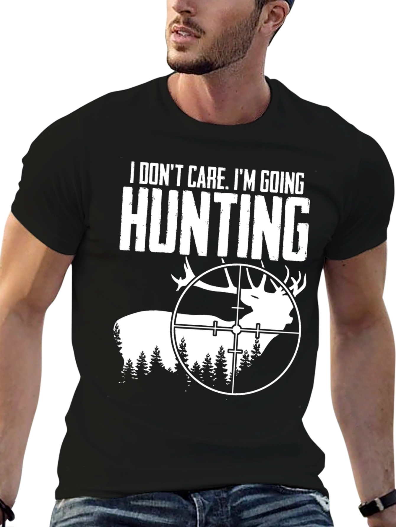 Hunting T-Shirt - I Dont Care Im Going Hunting!