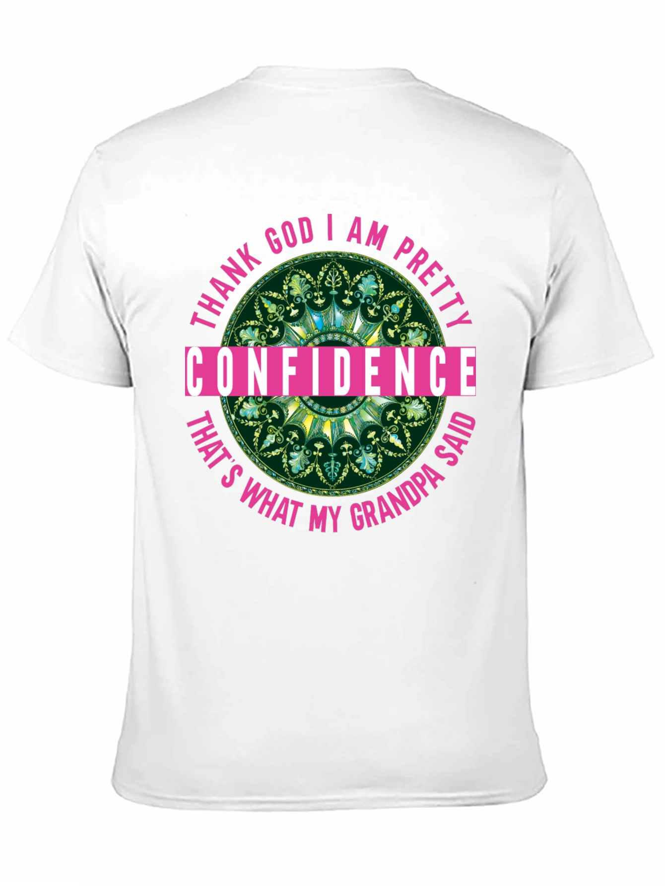 Confidence Grandpa Said T-Shirt Black