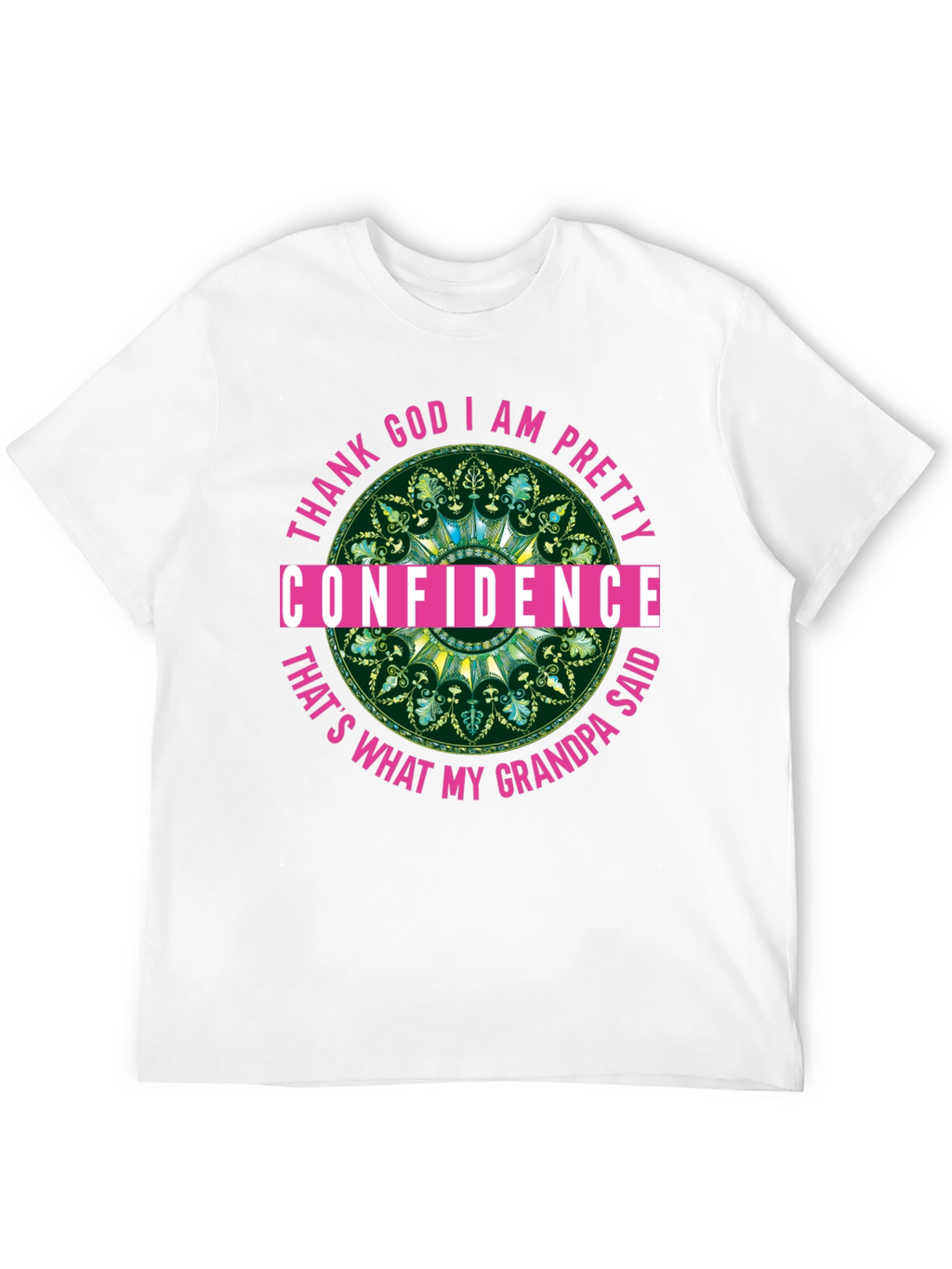 Confidence Grandpa Said T-Shirt Black