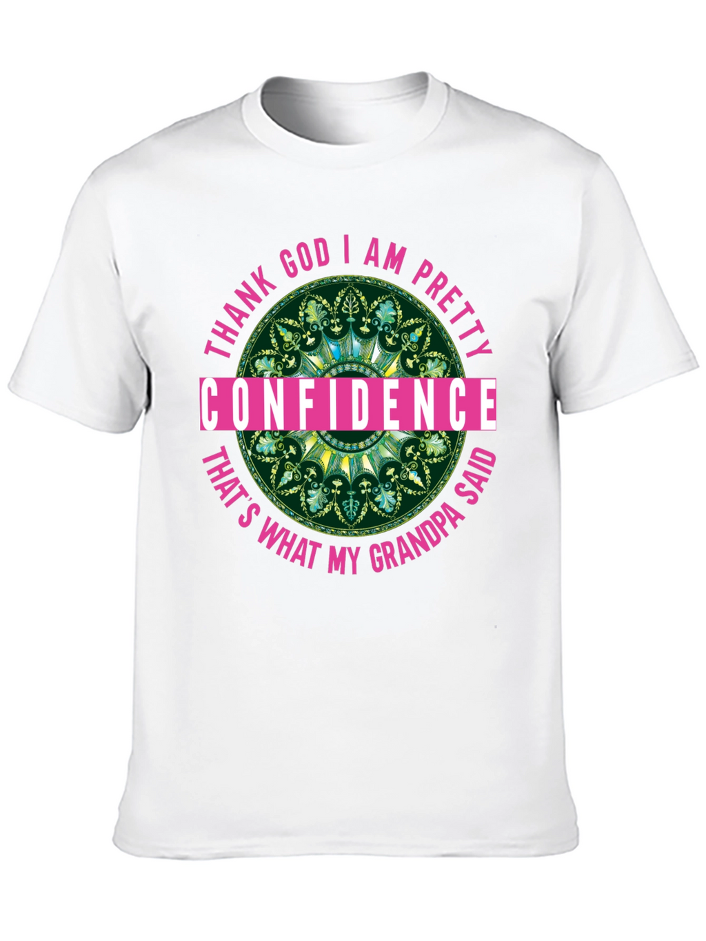 Confidence Grandpa Said T-Shirt Black
