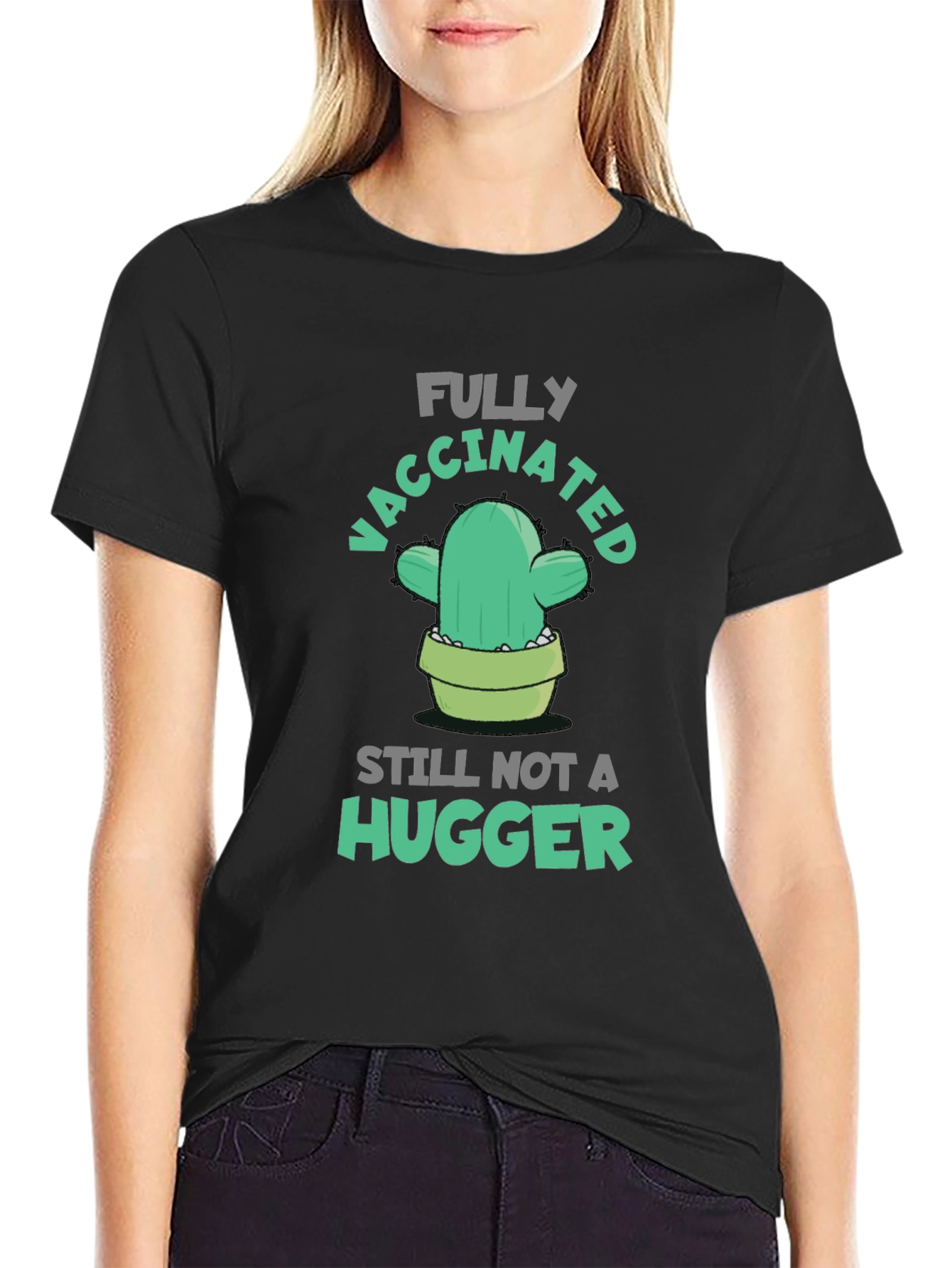 Fully Vaccinated Cactus T-Shirt - Still Not A Hugger!