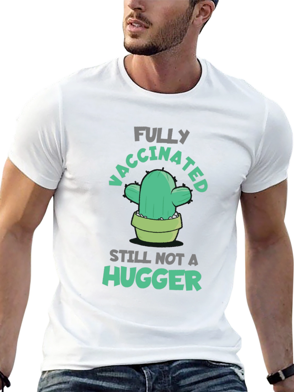 Fully Vaccinated Cactus T-Shirt - Still Not A Hugger!
