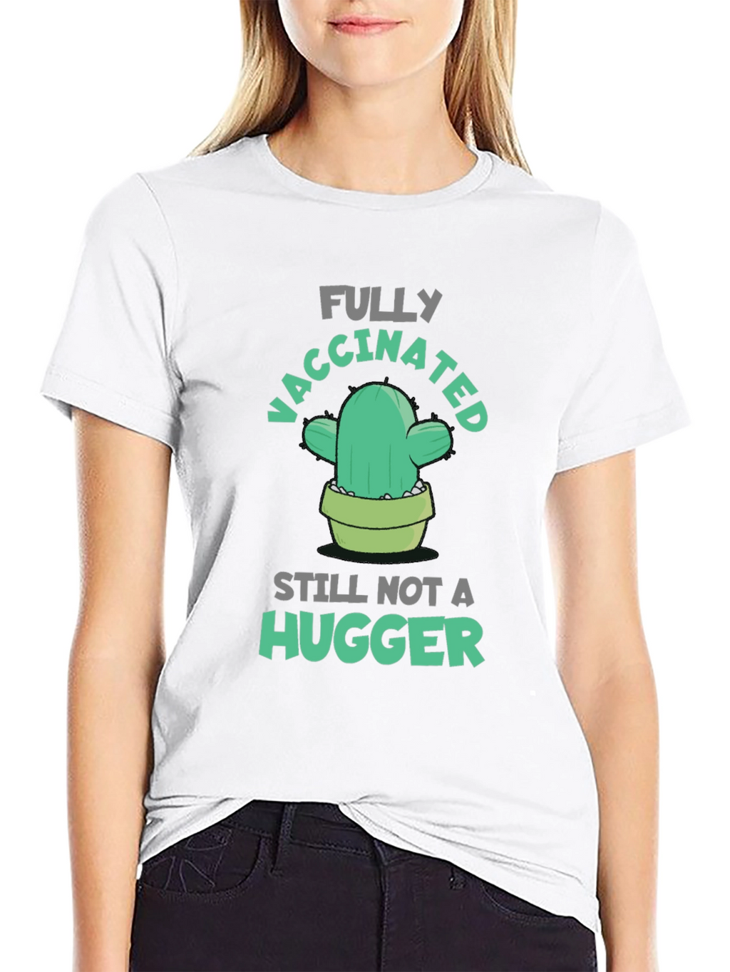 Fully Vaccinated Cactus T-Shirt - Still Not A Hugger!