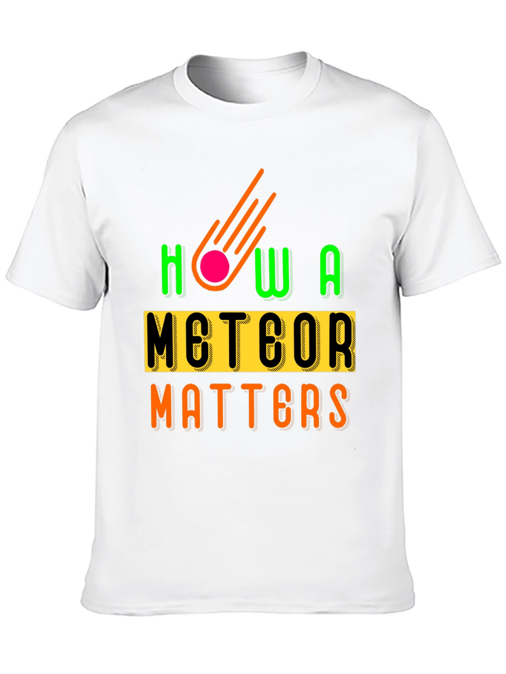 How a Meteor Matters Graphic Tee