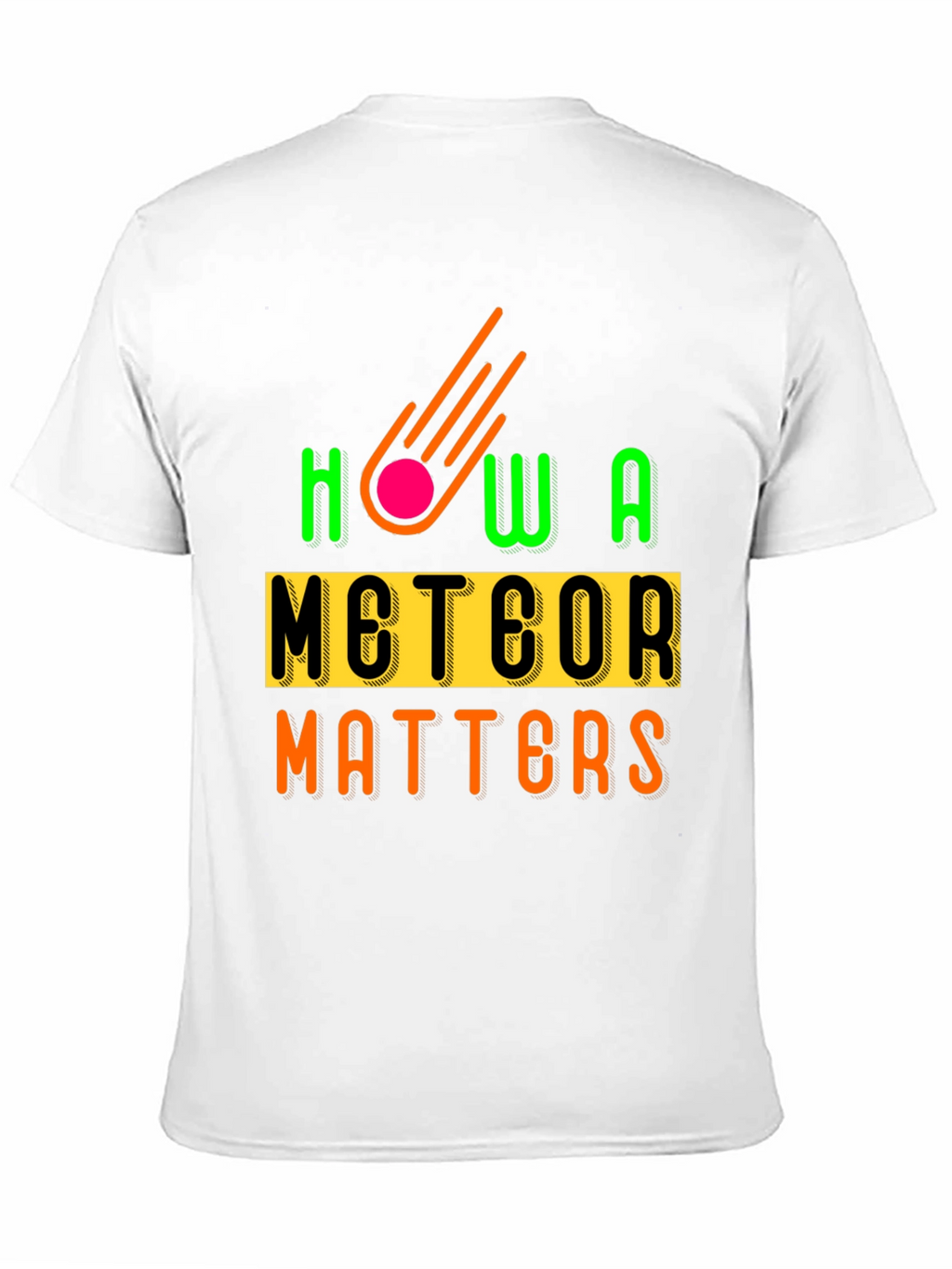 How a Meteor Matters Graphic Tee