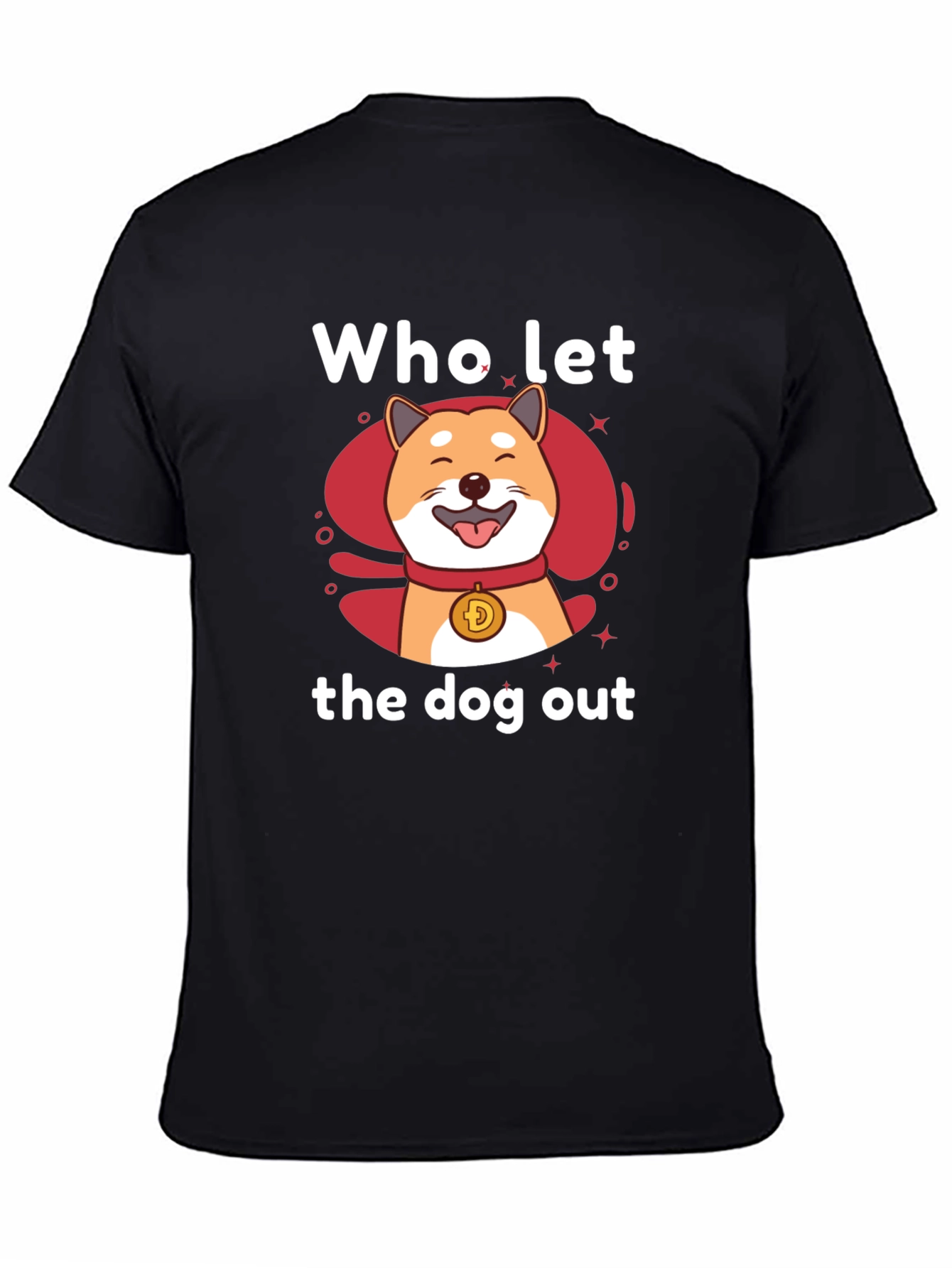 Who Let The Doge Out T-Shirt