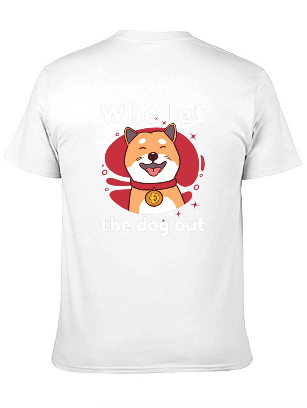 Who Let The Doge Out T-Shirt