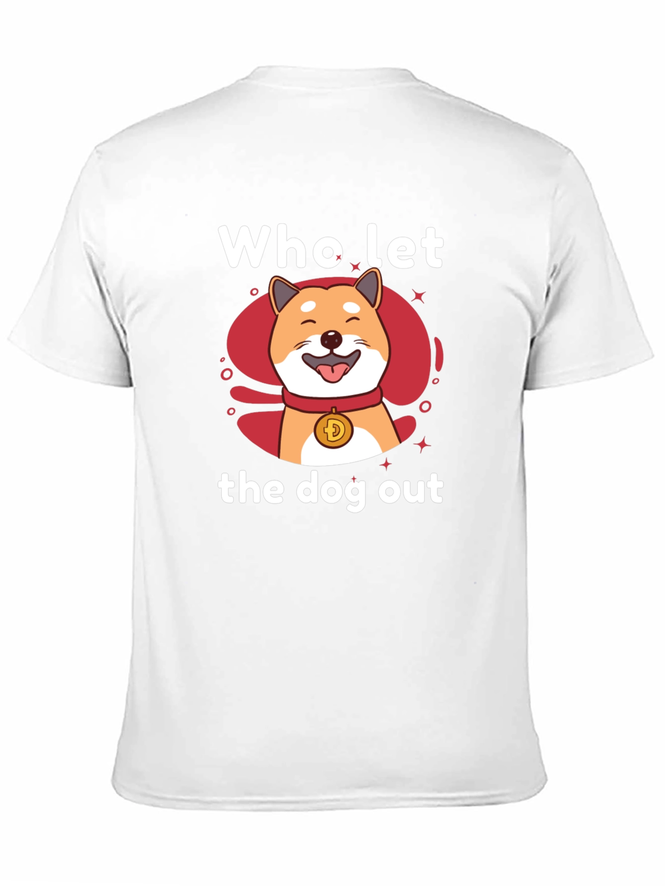Who Let The Doge Out T-Shirt