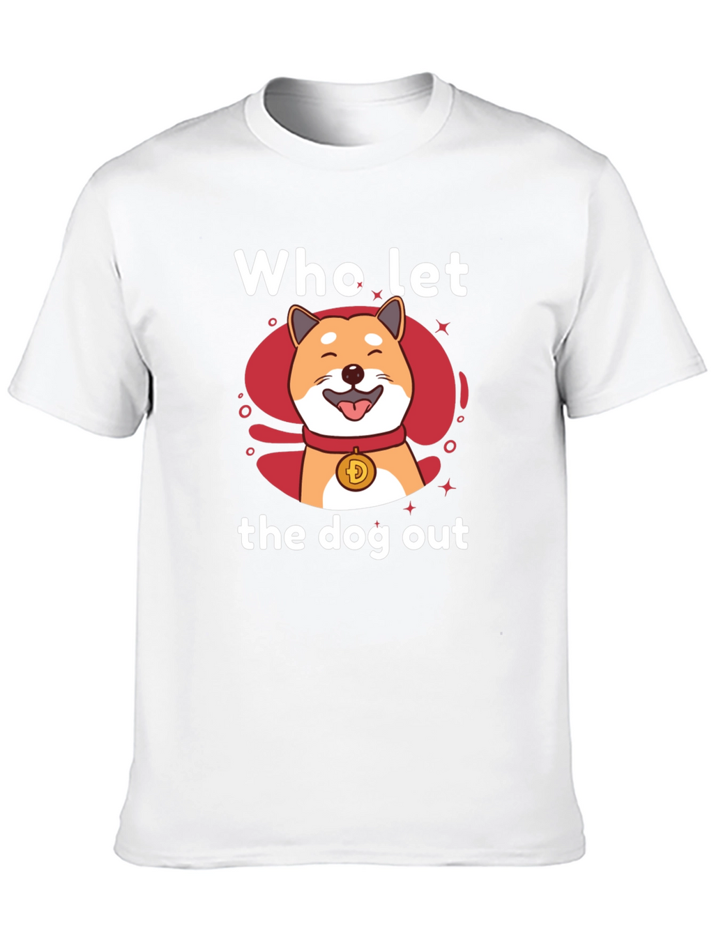 Who Let The Doge Out T-Shirt