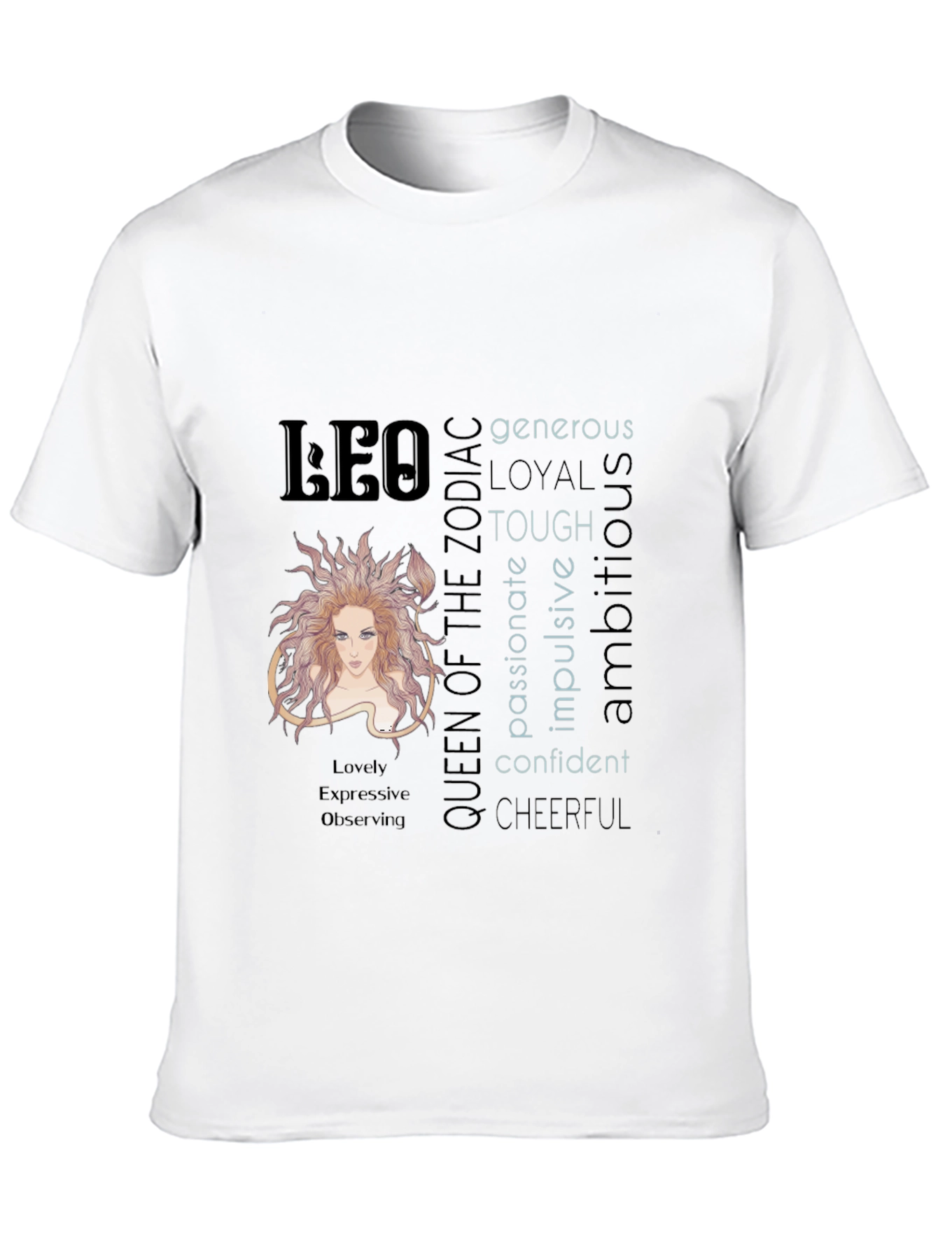 Leo Zodiac Queen T-Shirt - Generous Loyal & Tough
