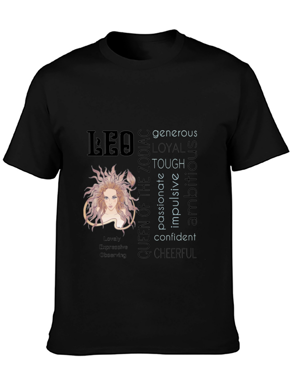 Leo Zodiac Queen T-Shirt - Generous Loyal & Tough