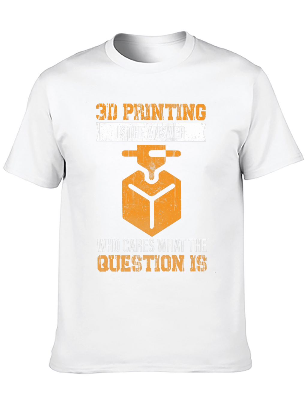 3D Printing Is The Answer T-Shirt