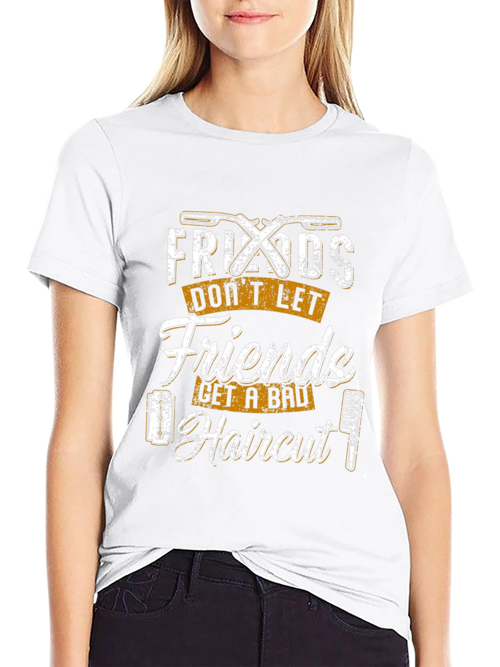 Friends Dont Let Friends Get a Bad Haircut T-Shirt