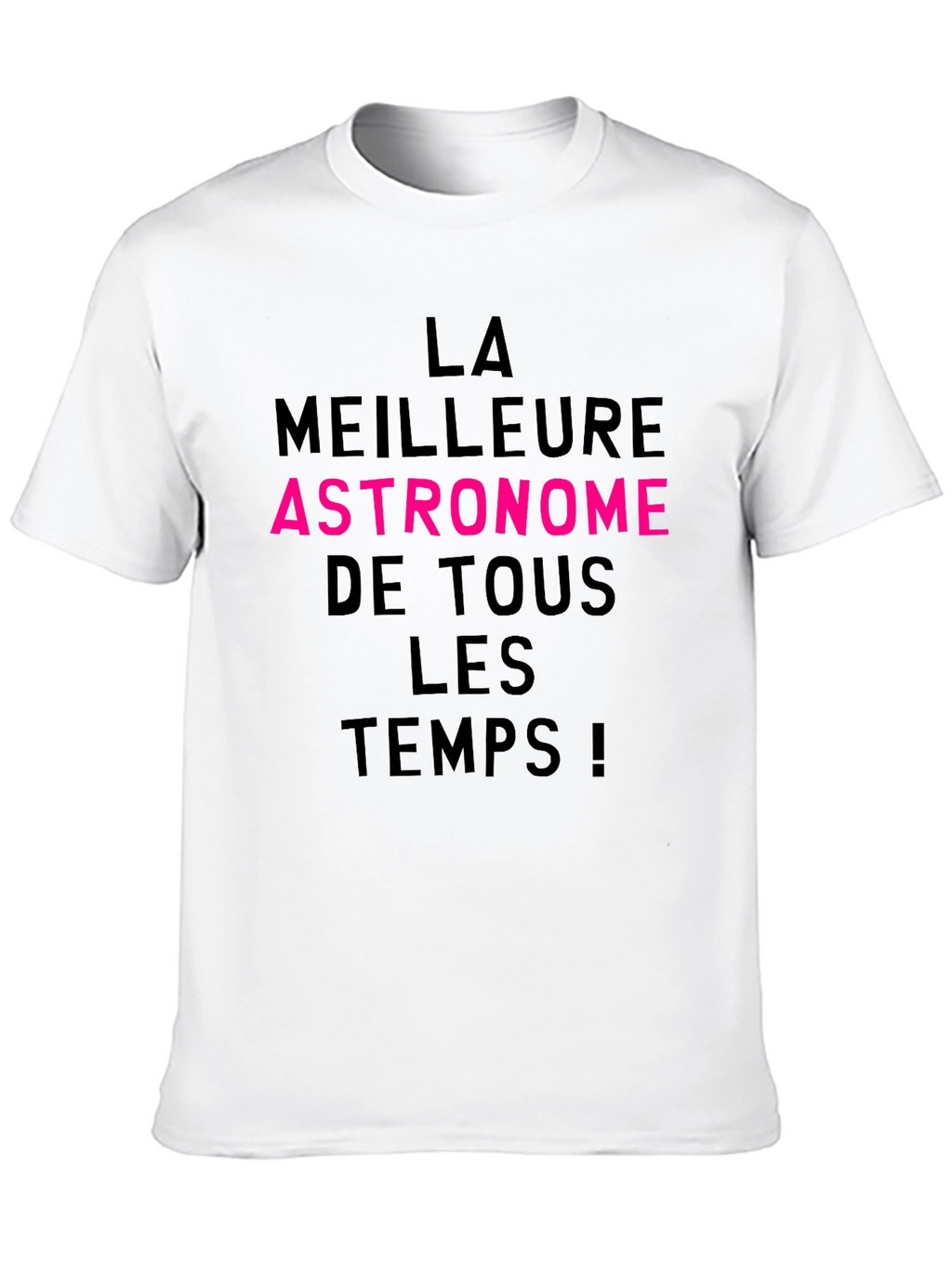 Best Astronomer Ever T-Shirt - French Text Tee