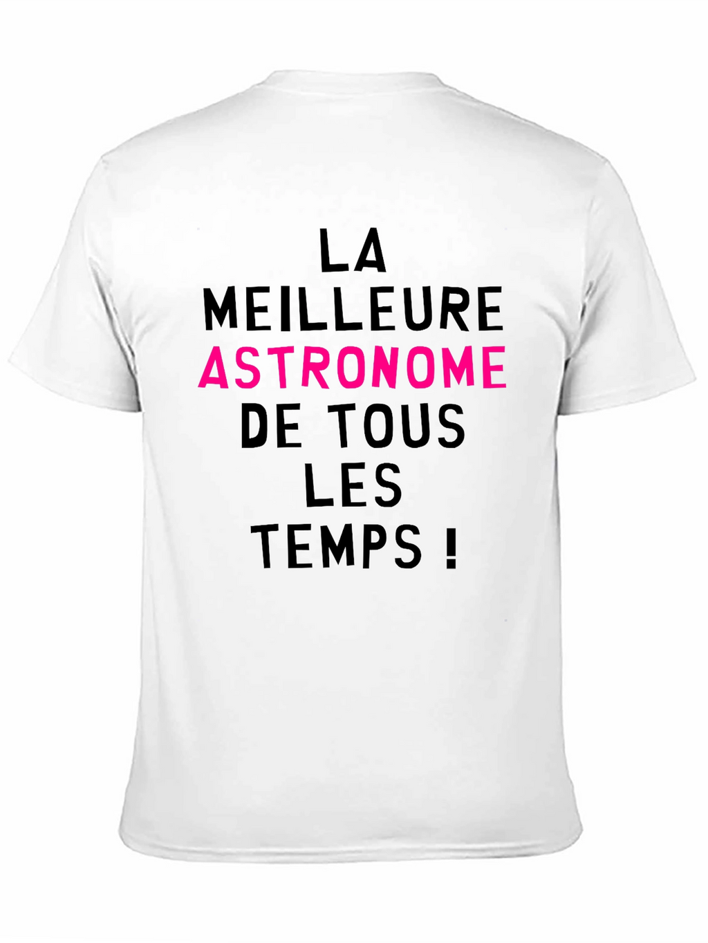 Best Astronomer Ever T-Shirt - French Text Tee