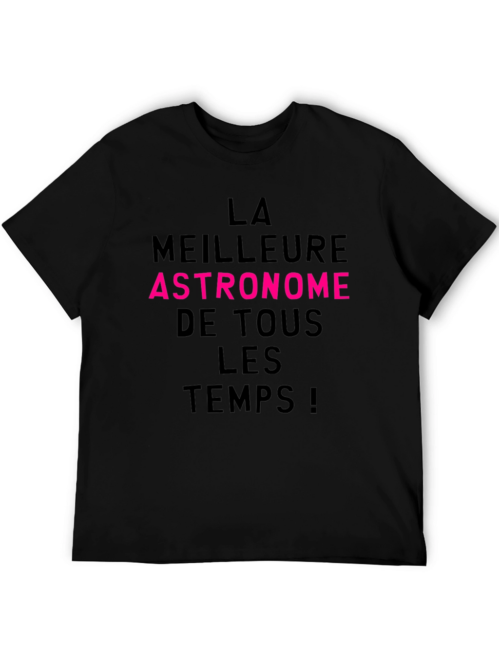 Best Astronomer Ever T-Shirt - French Text Tee