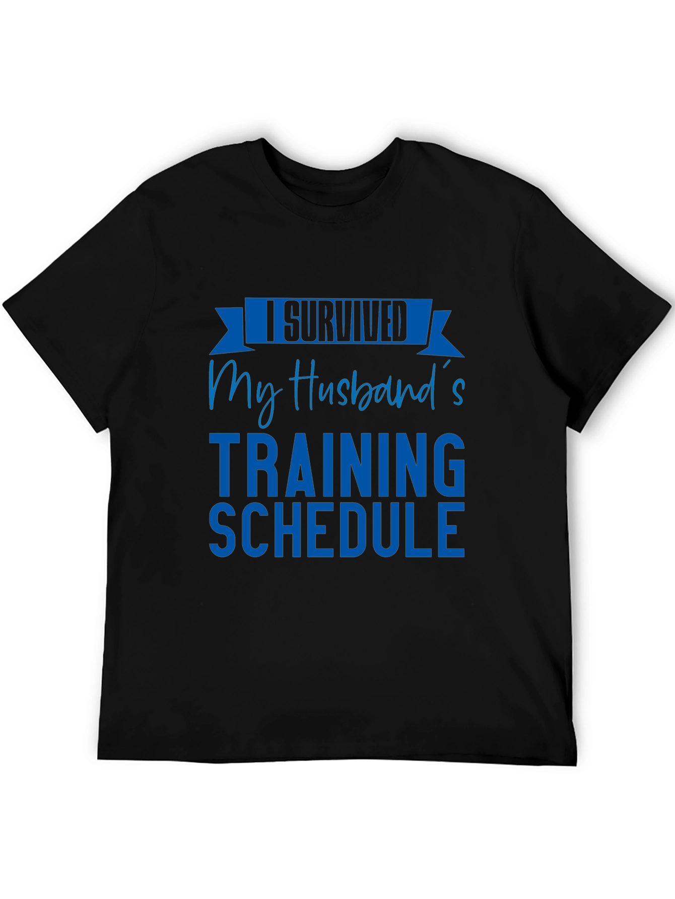 I Survived My Husbands Training Schedule T-Shirt