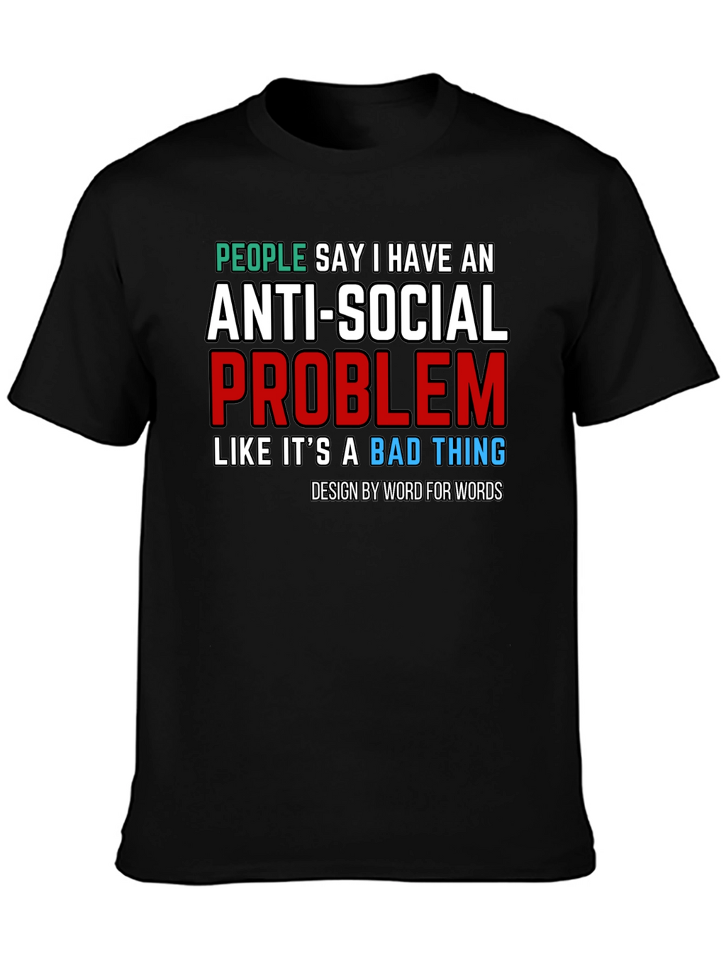 Anti-Social Problem T-Shirt - Novelty Graphic Tee