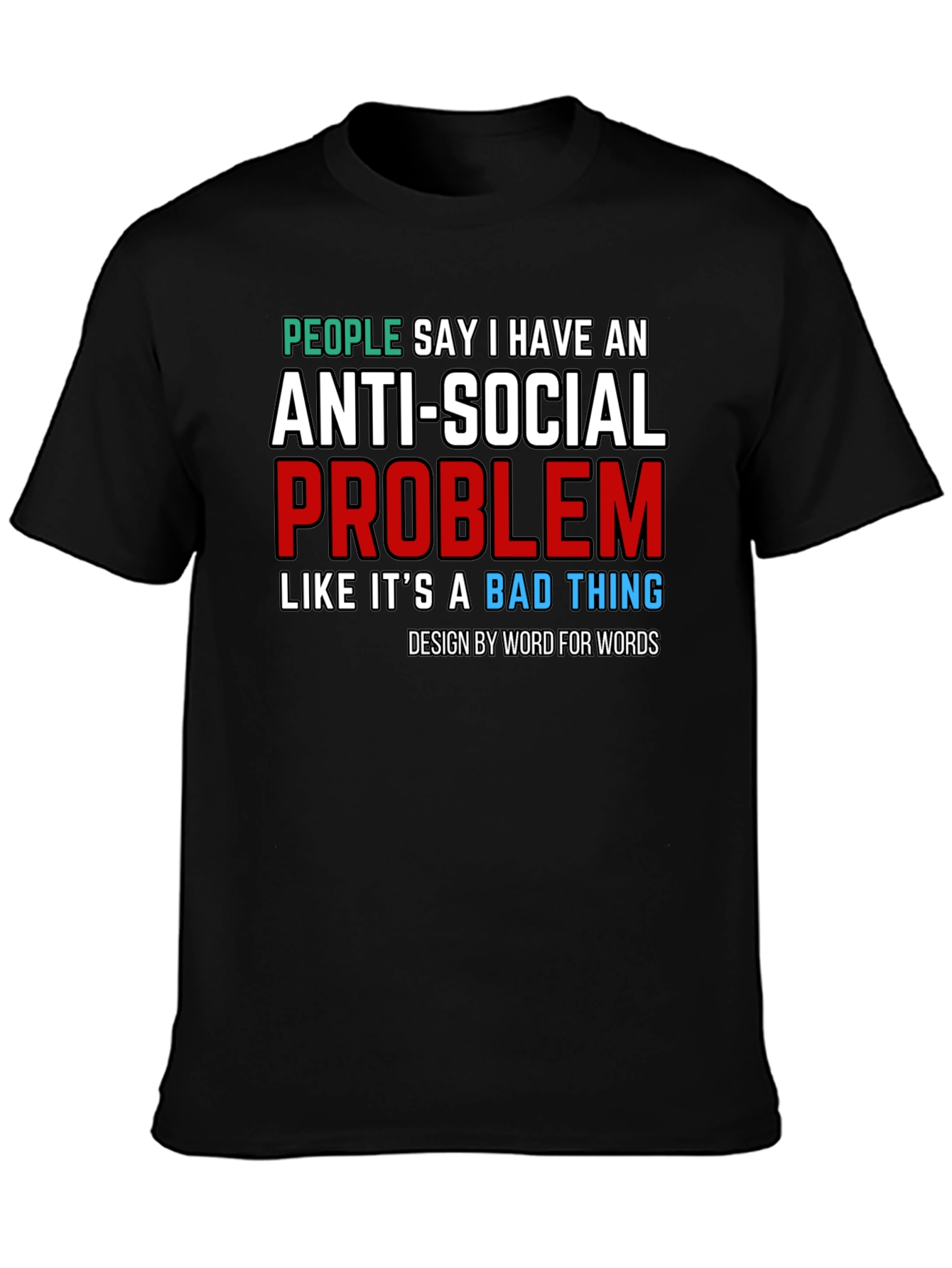 Anti-Social Problem T-Shirt - Novelty Graphic Tee