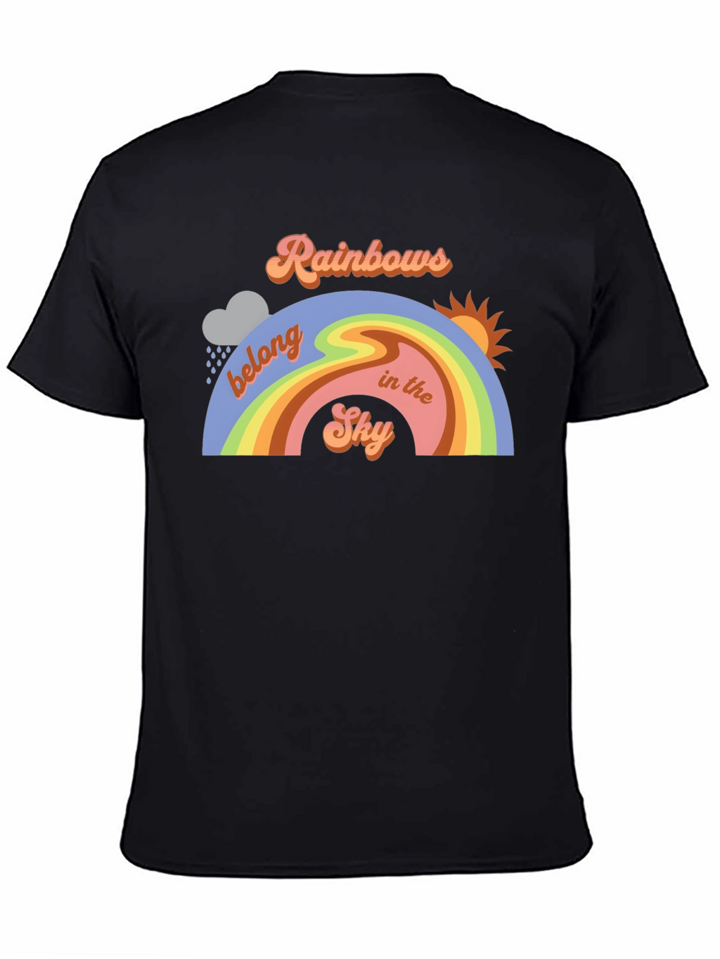 Rainbows Belong in the Sky T-Shirt