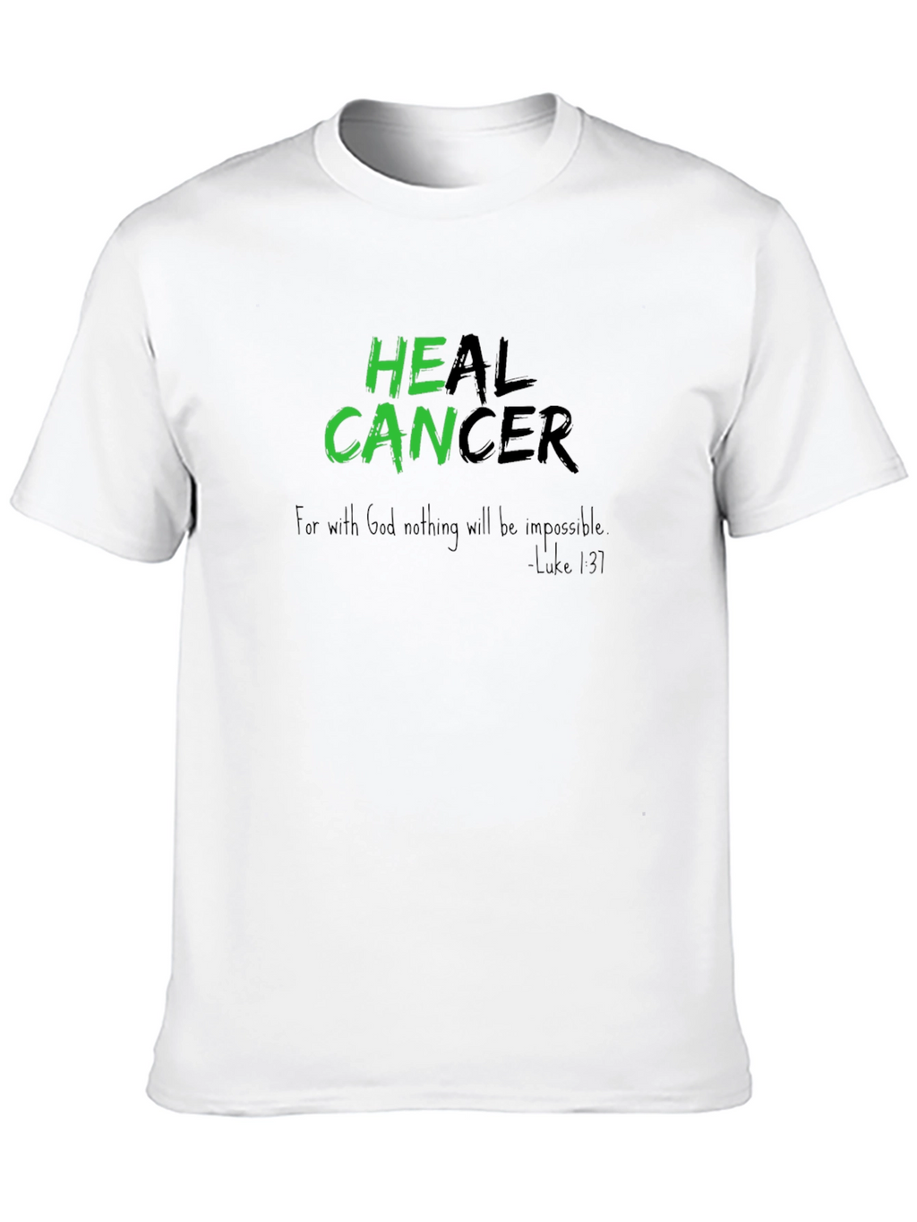 Heal Cancer T-Shirt - Inspirational Graphic Tee