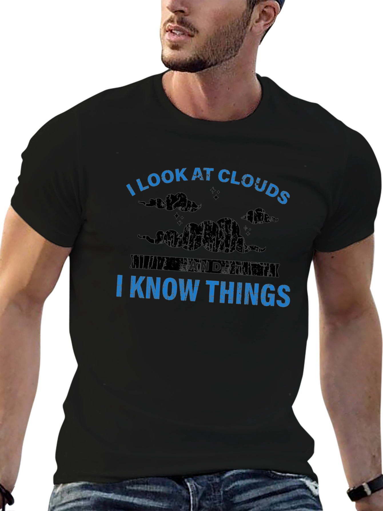 I Look at Clouds I Know Things Graphic Tee