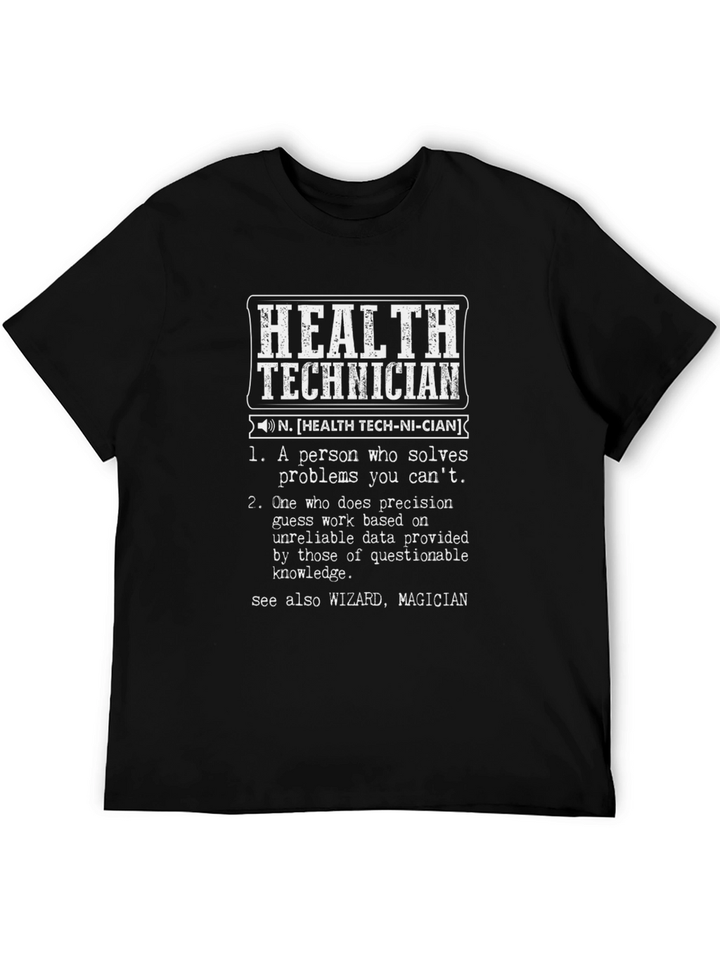 Health Technician Definition Graphic Tee