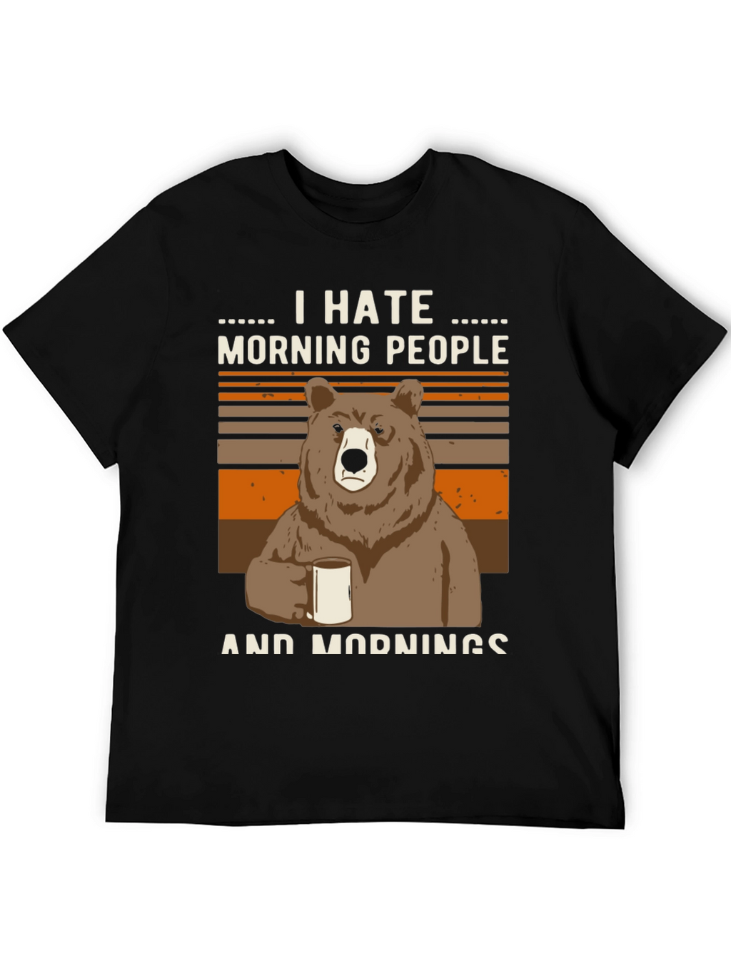I Hate Morning People Bear Graphic T-Shirt