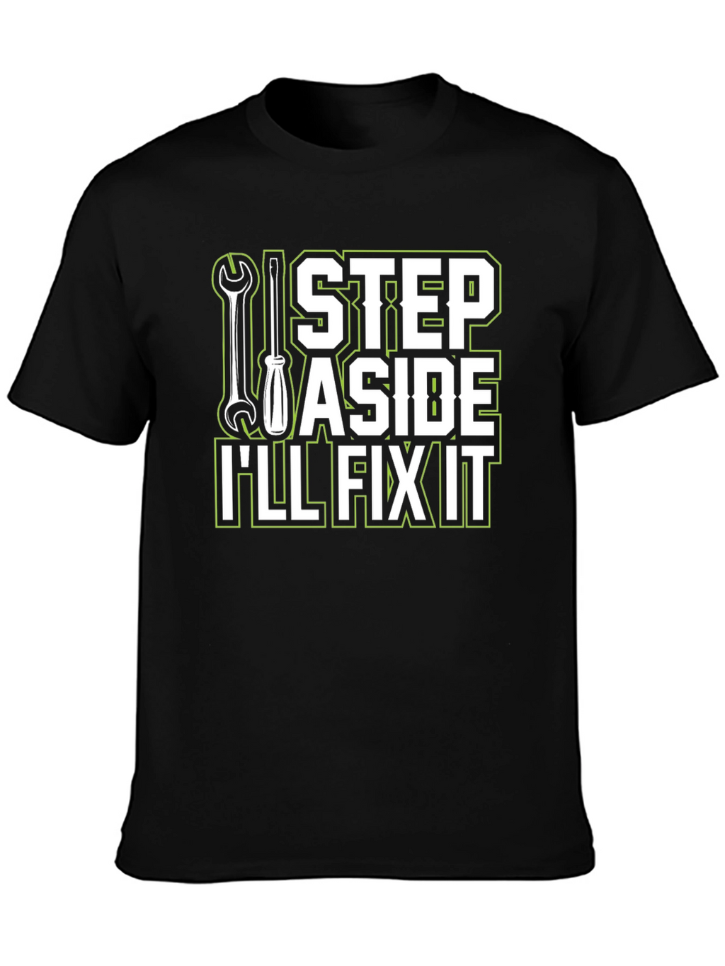 Ill Fix It T-Shirt - Step Aside Mechanic Tee
