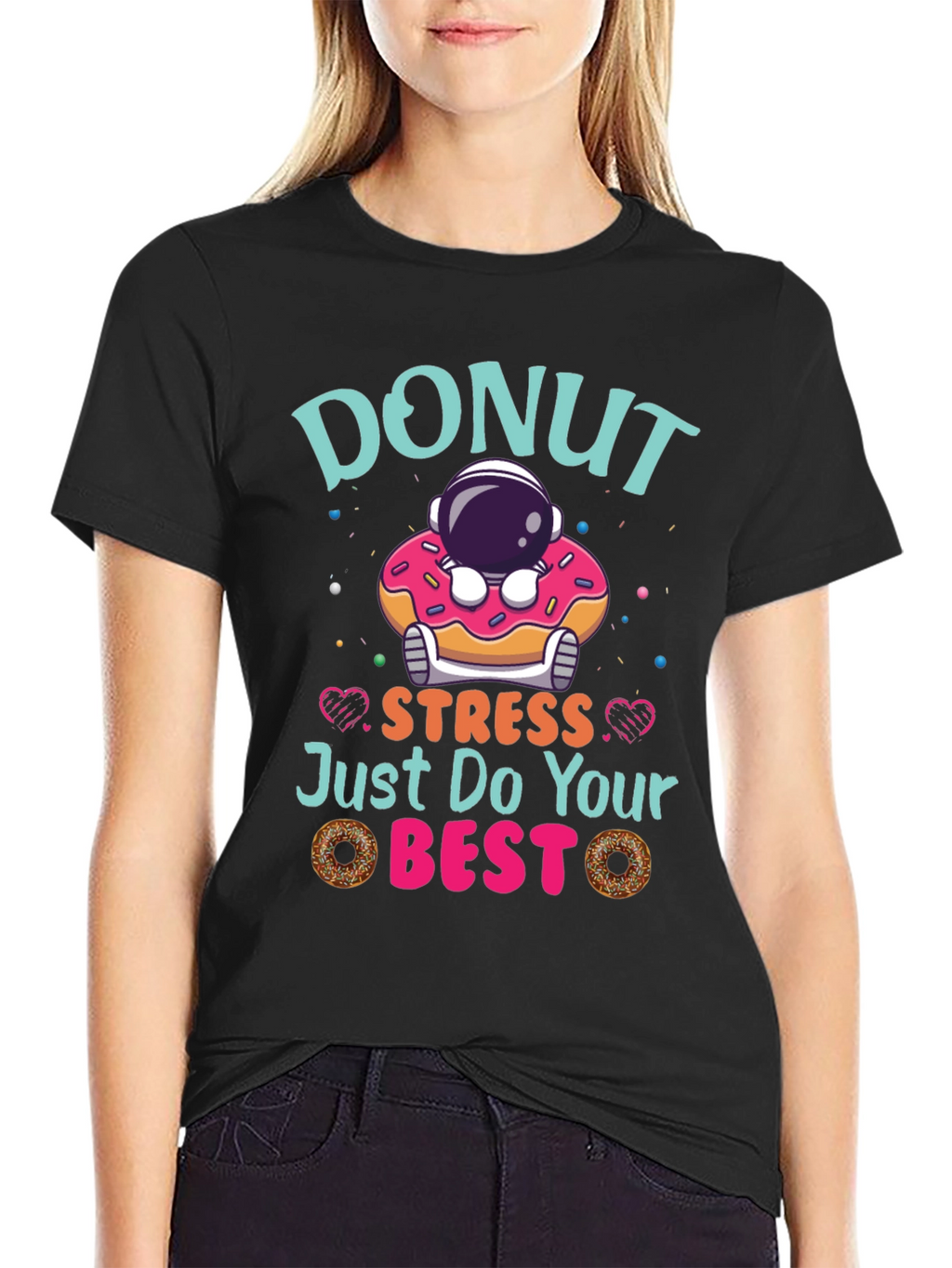 Donut Stress Just Do Your Best Funny T-Shirt