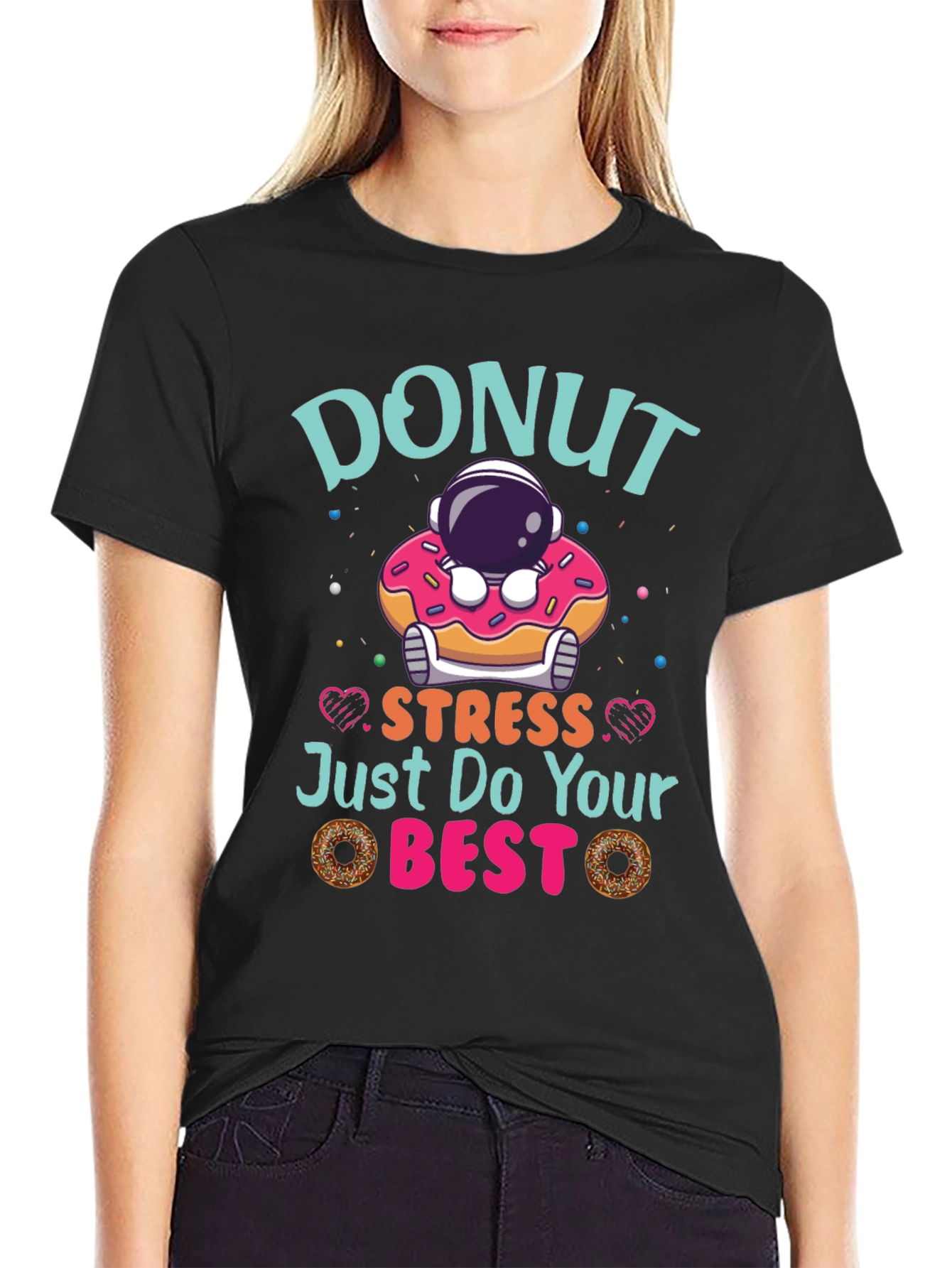 Donut Stress Just Do Your Best Funny T-Shirt