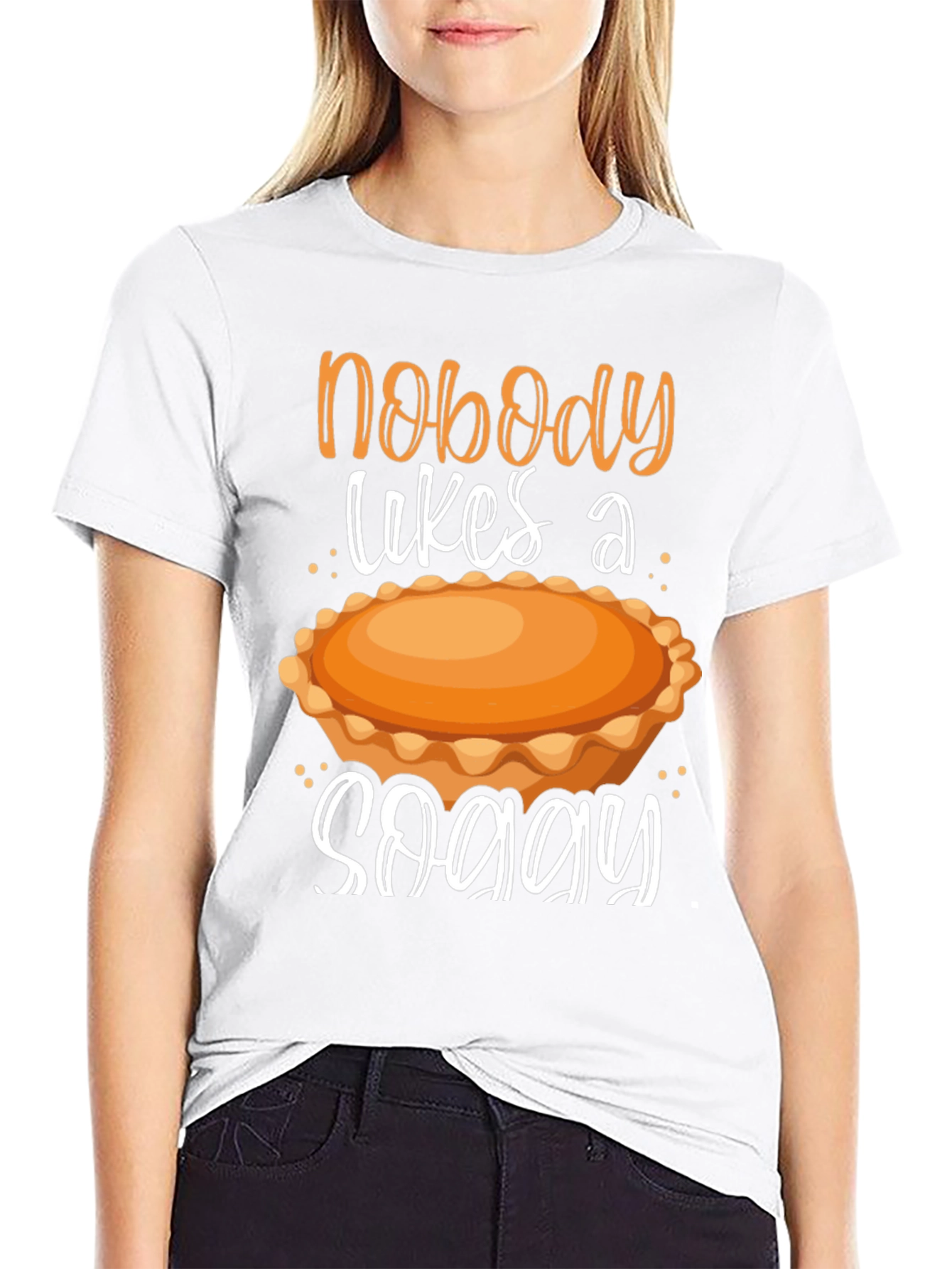 Nobody Likes a Soggy Pie T-Shirt