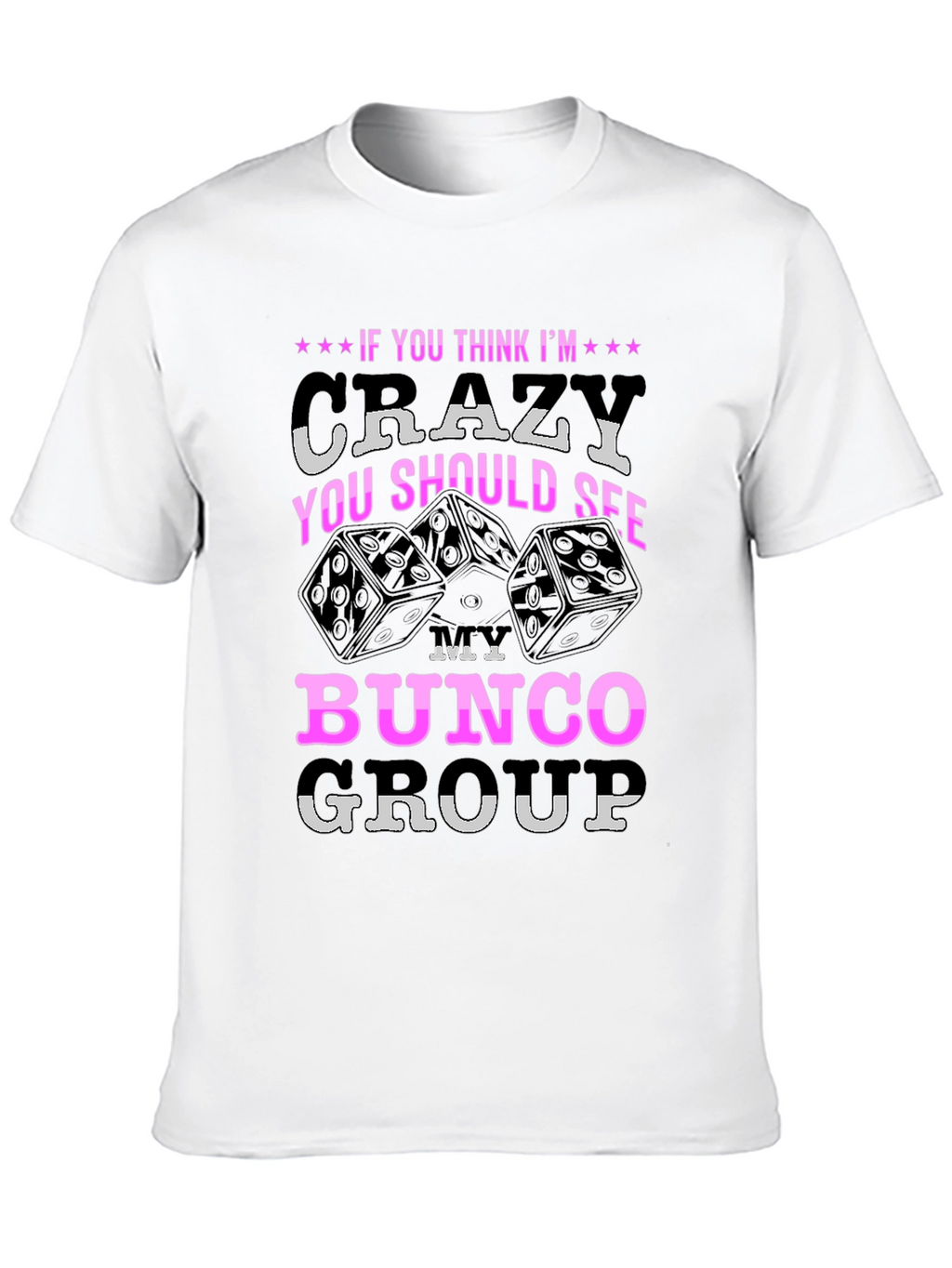 Crazy Bunco Group T-Shirt - Fun Dice Design