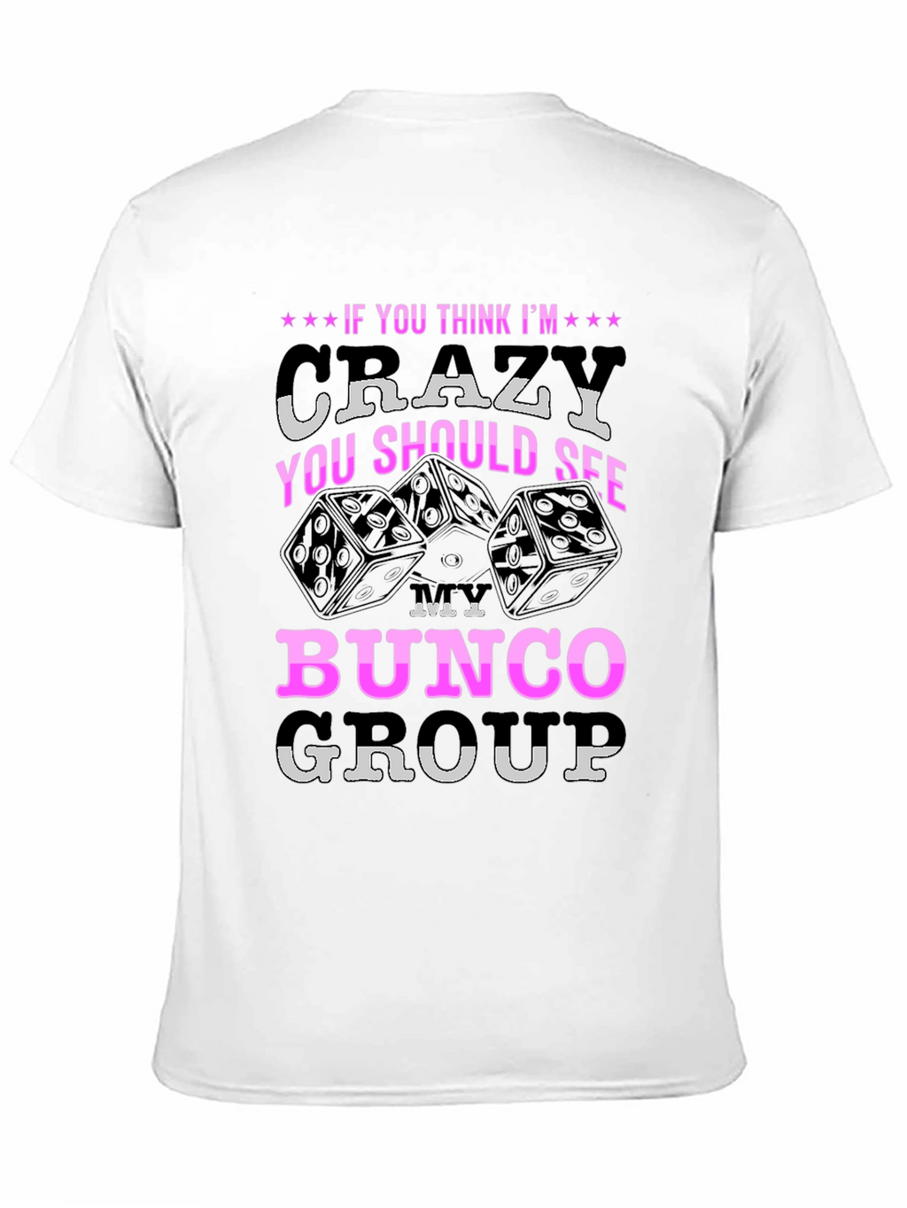 Crazy Bunco Group T-Shirt - Fun Dice Design