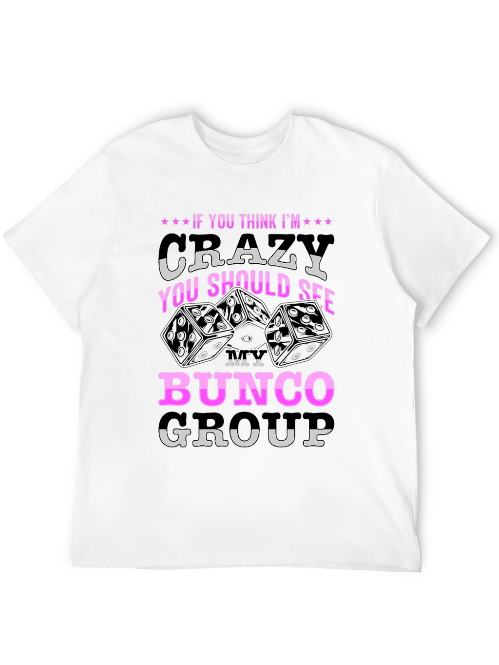 Crazy Bunco Group T-Shirt - Fun Dice Design
