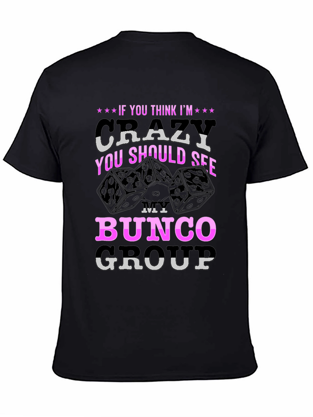 Crazy Bunco Group T-Shirt - Fun Dice Design